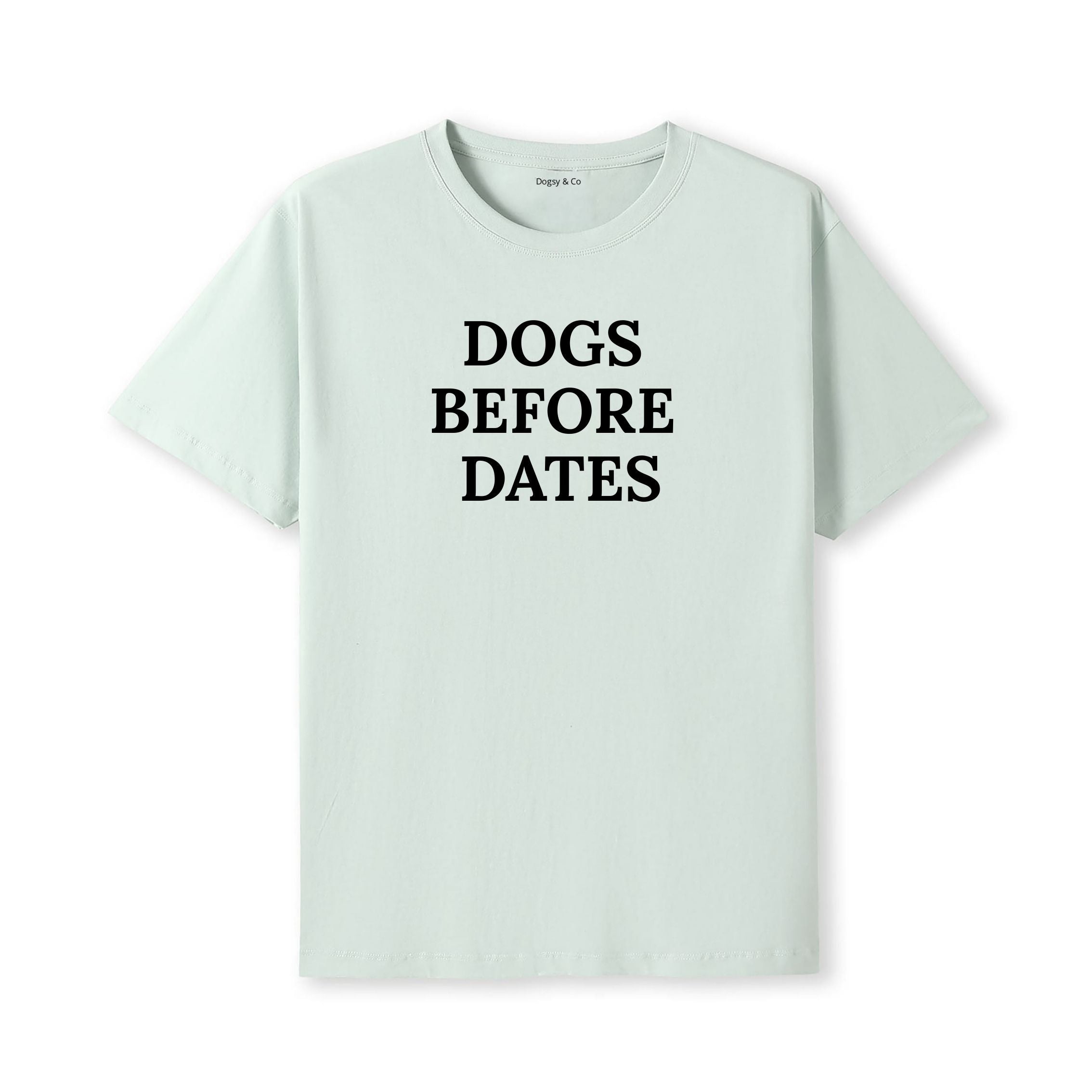 Dogs Before Dates T-Shirt - detail view