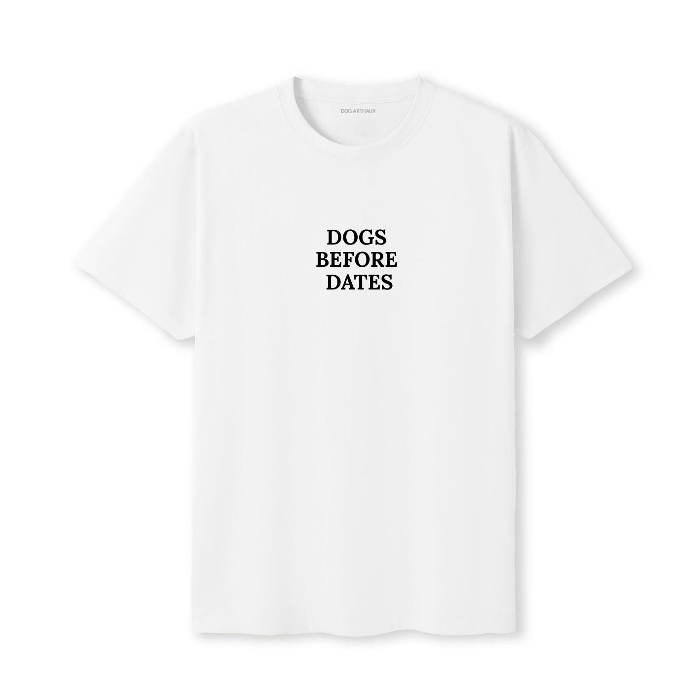 Dogs Before Dates T-Shirt