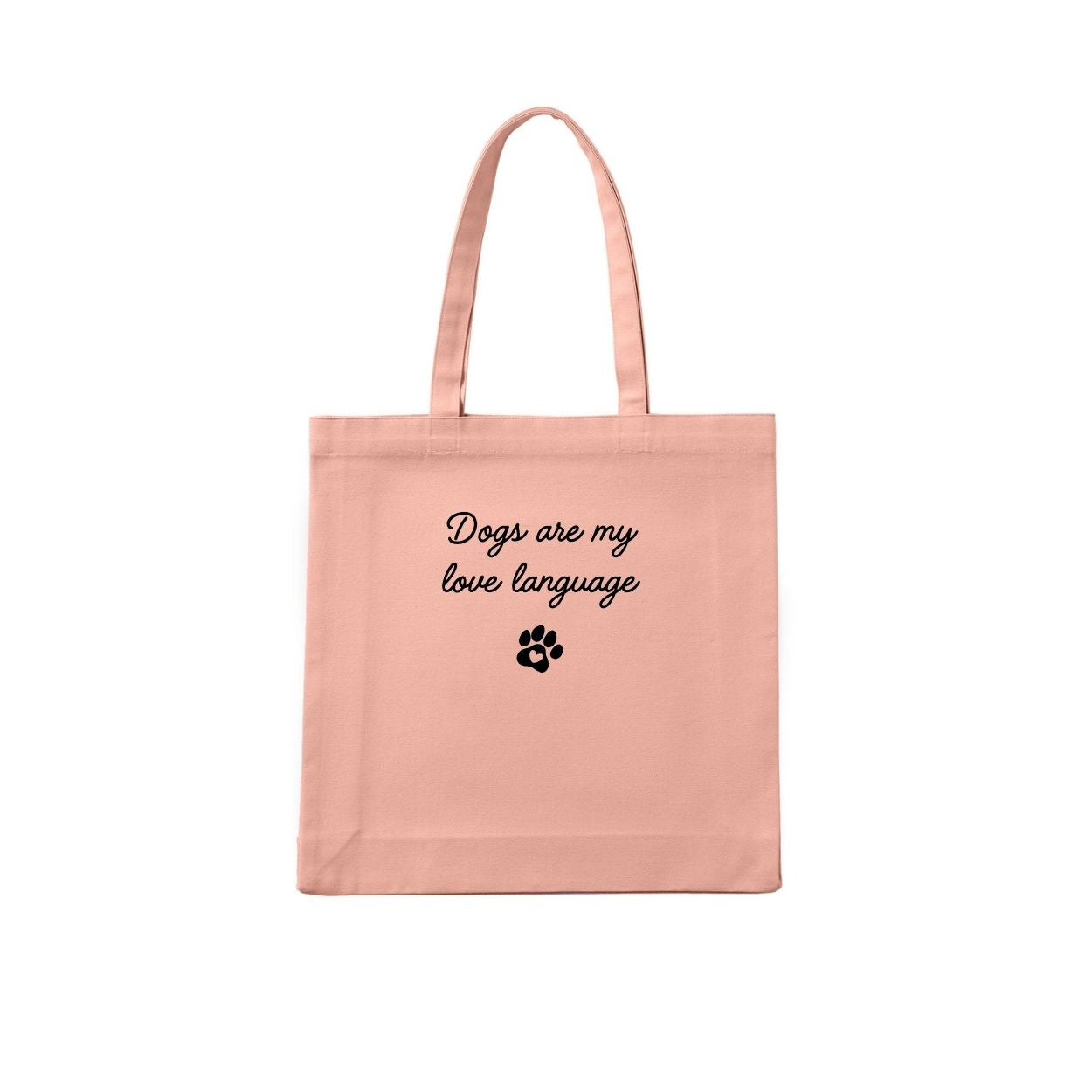 Dogs Are My Love Language Tote