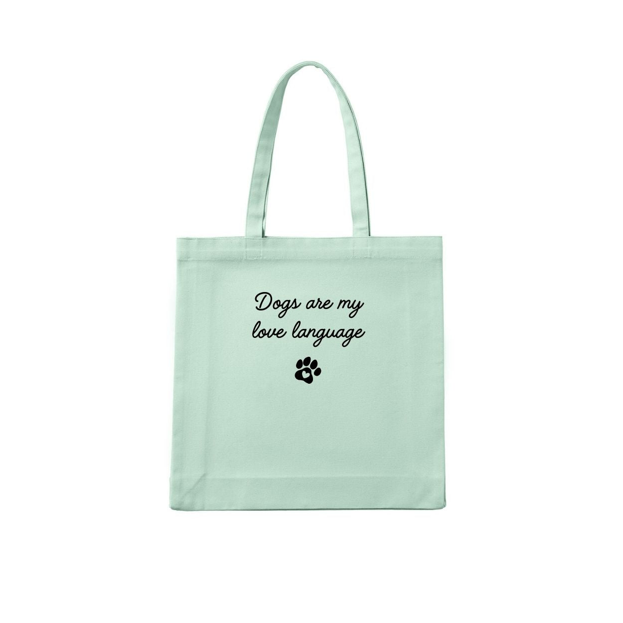 Dogs Are My Love Language Tote