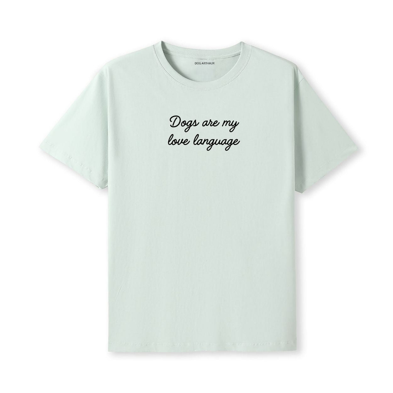 Dogs Are My Love Language T-Shirt