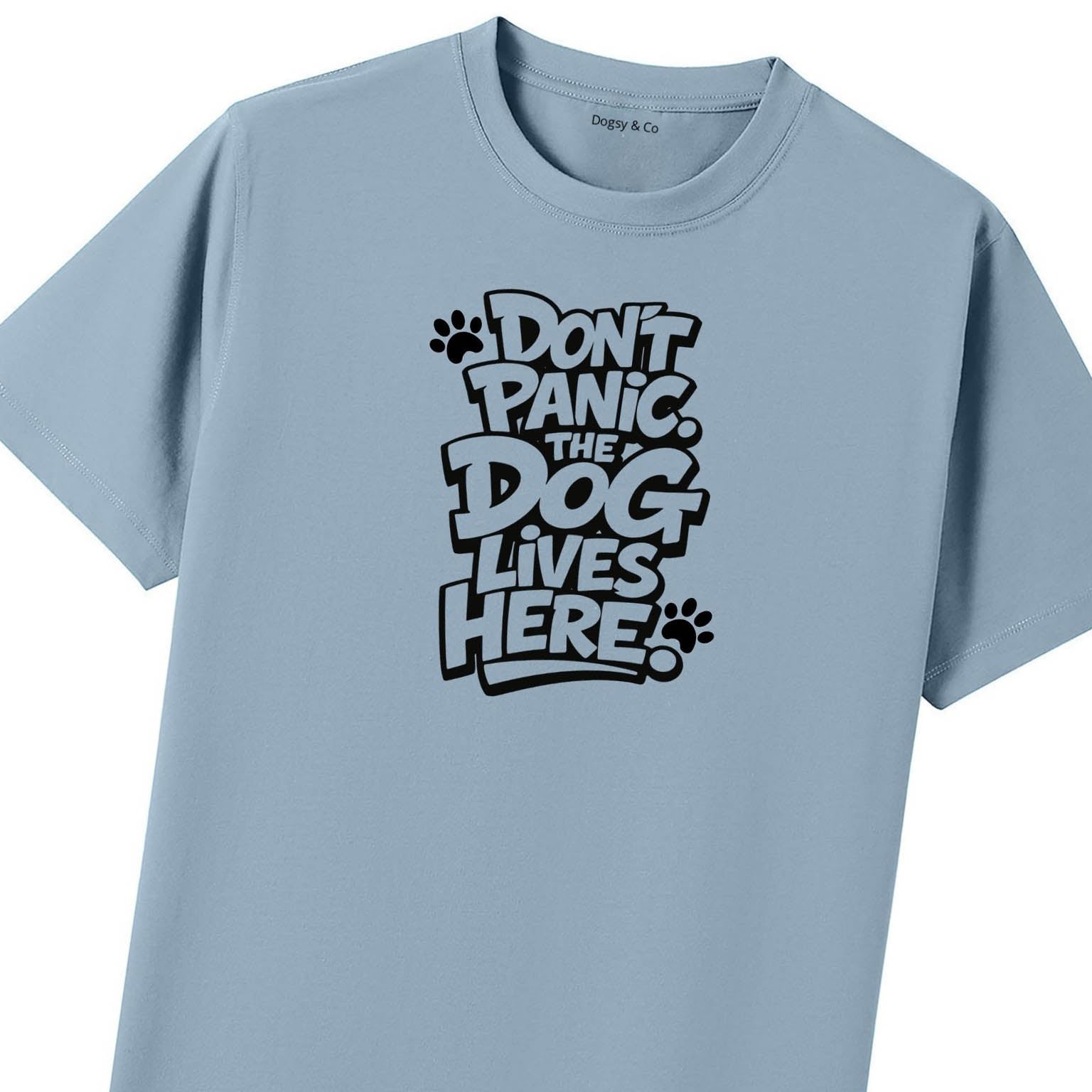 Don't Panic. The Dog Lives Here. T-Shirt - image 8