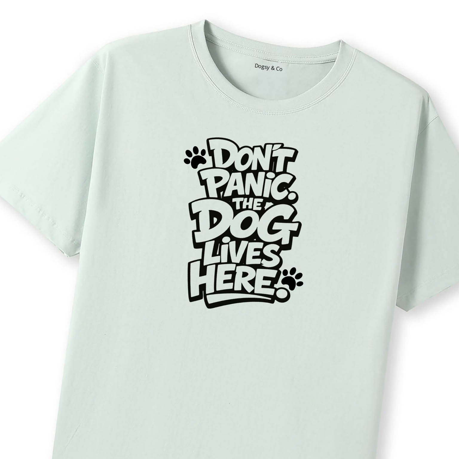 Don't Panic. The Dog Lives Here. T-Shirt - image 9