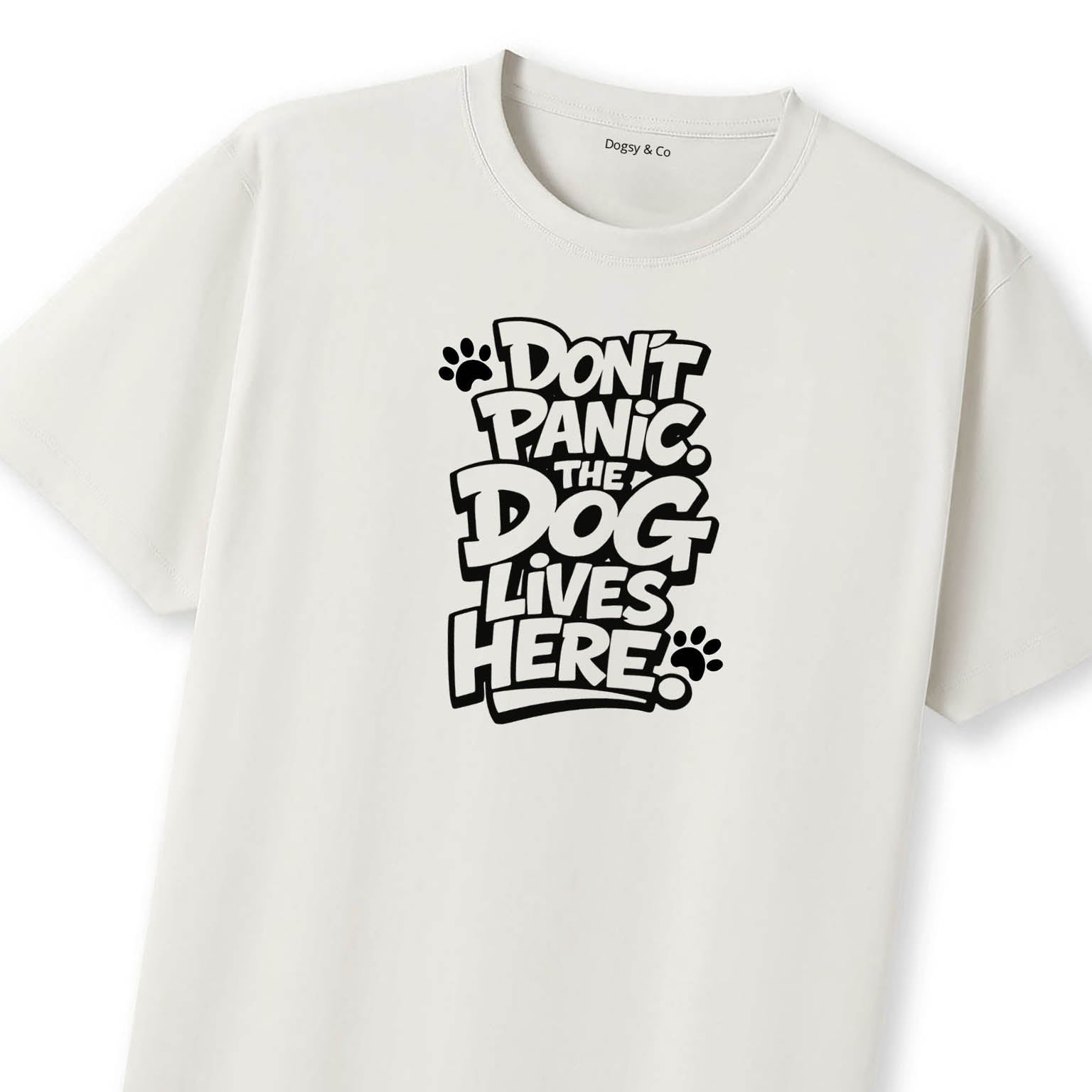 Don't Panic. The Dog Lives Here. T-Shirt - image 10