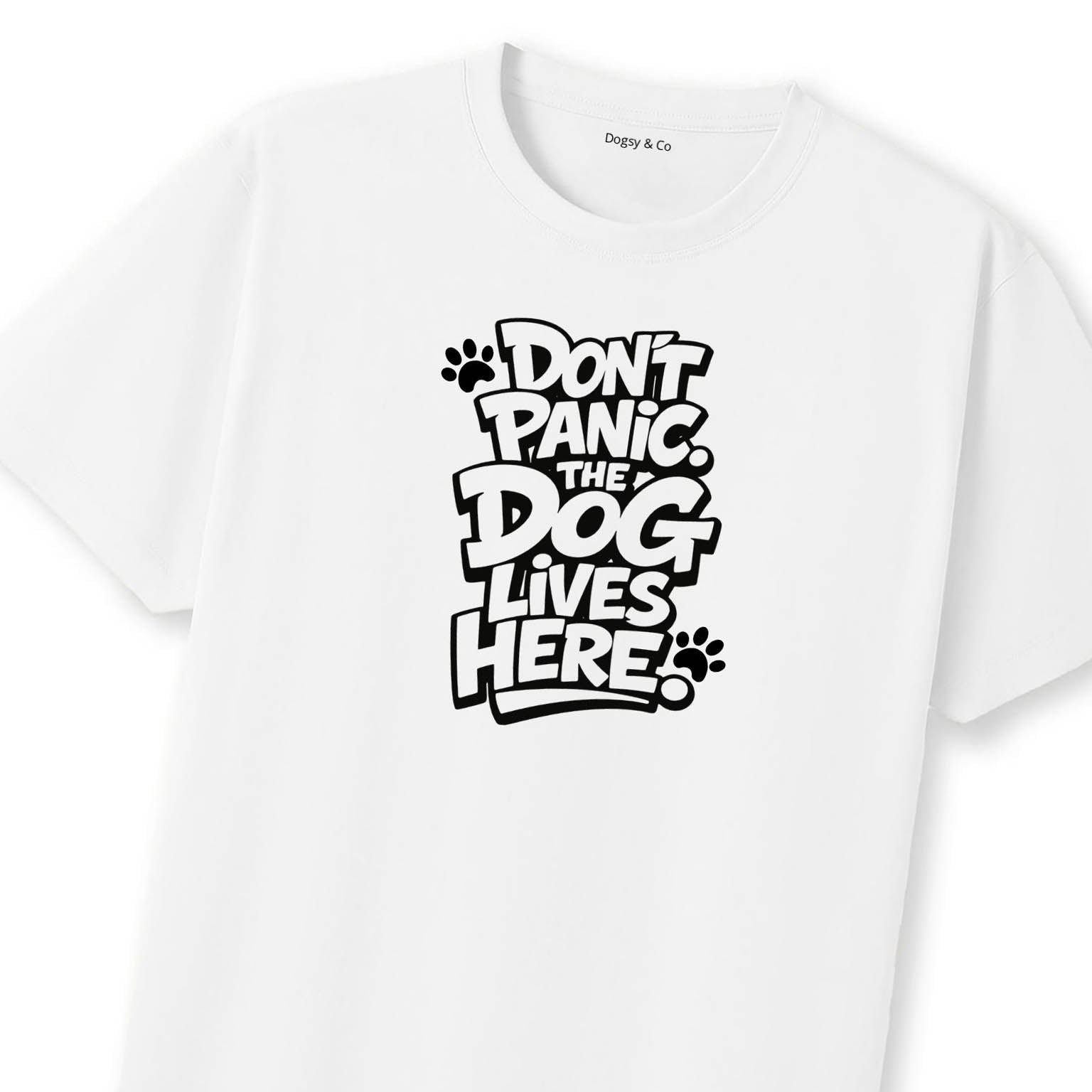 Don't Panic. The Dog Lives Here. T-Shirt | Dogsy & Co