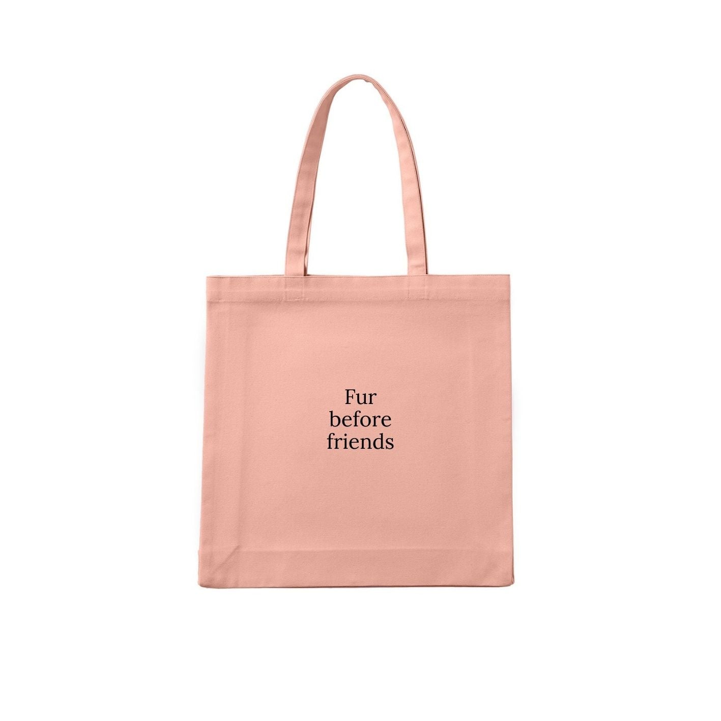 Fur Before Friends Tote