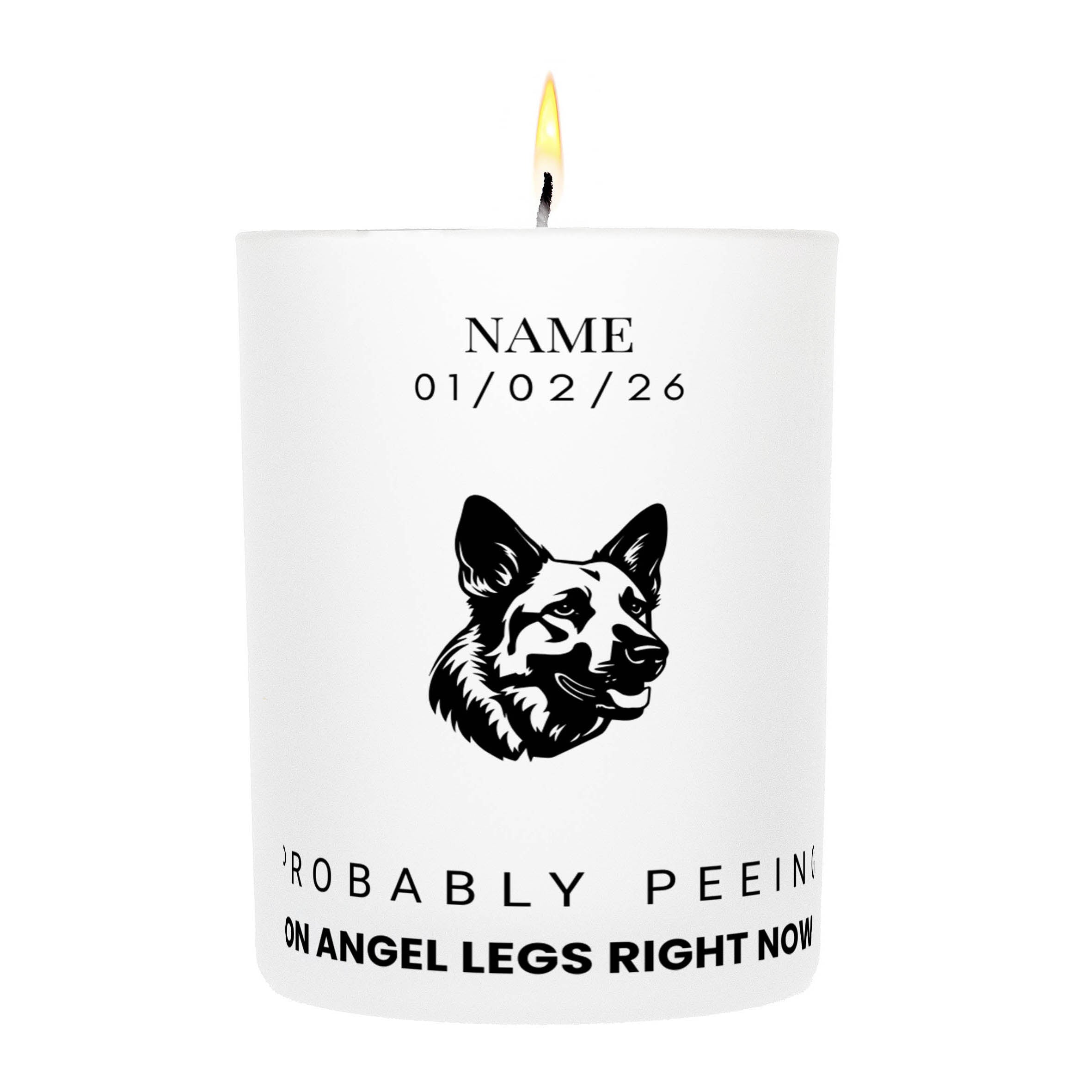German Shepherd – Probably Peeing on Angel Legs Right Now Custom Candle