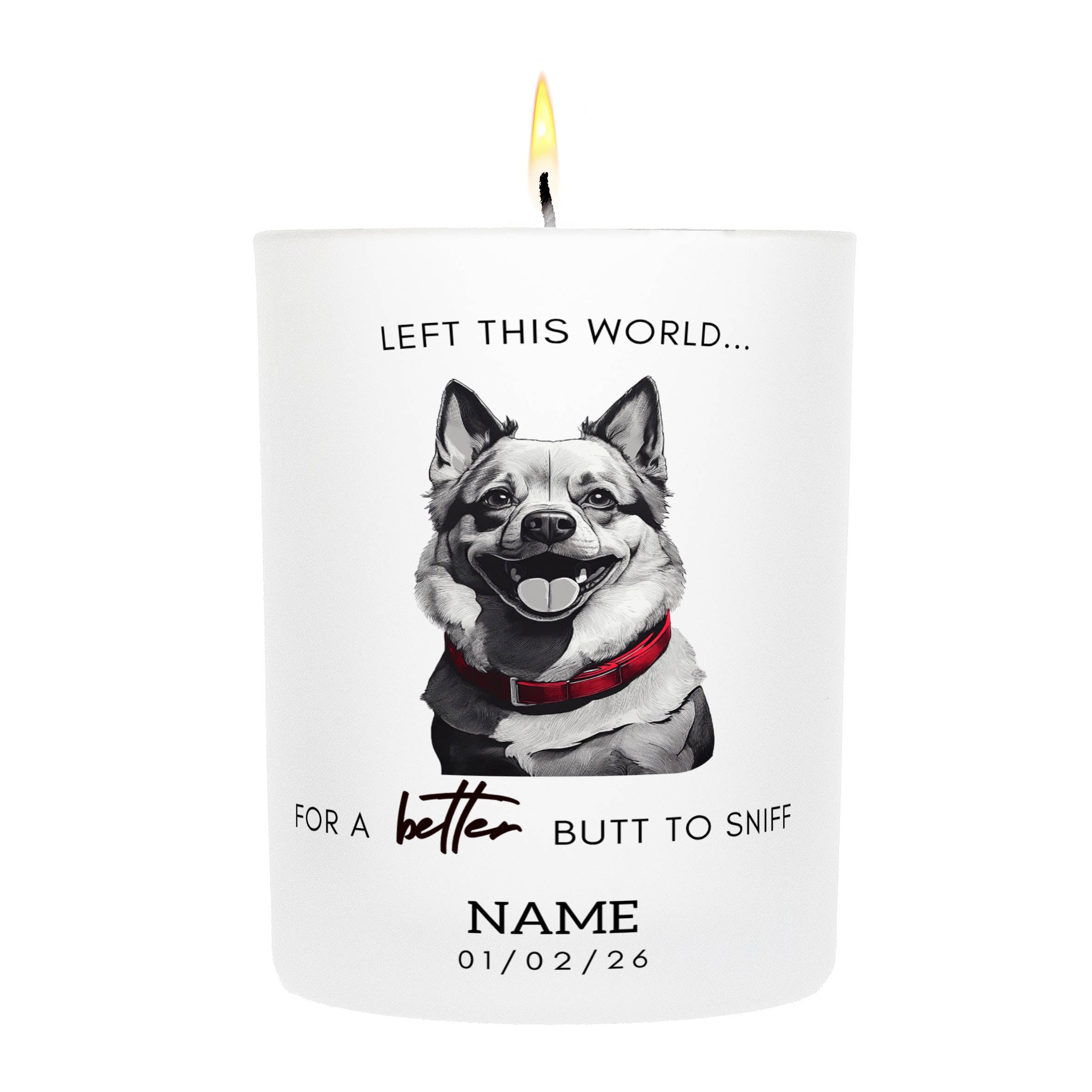 German Spitz in Memory Better Butt To Sniff Custom Candle.