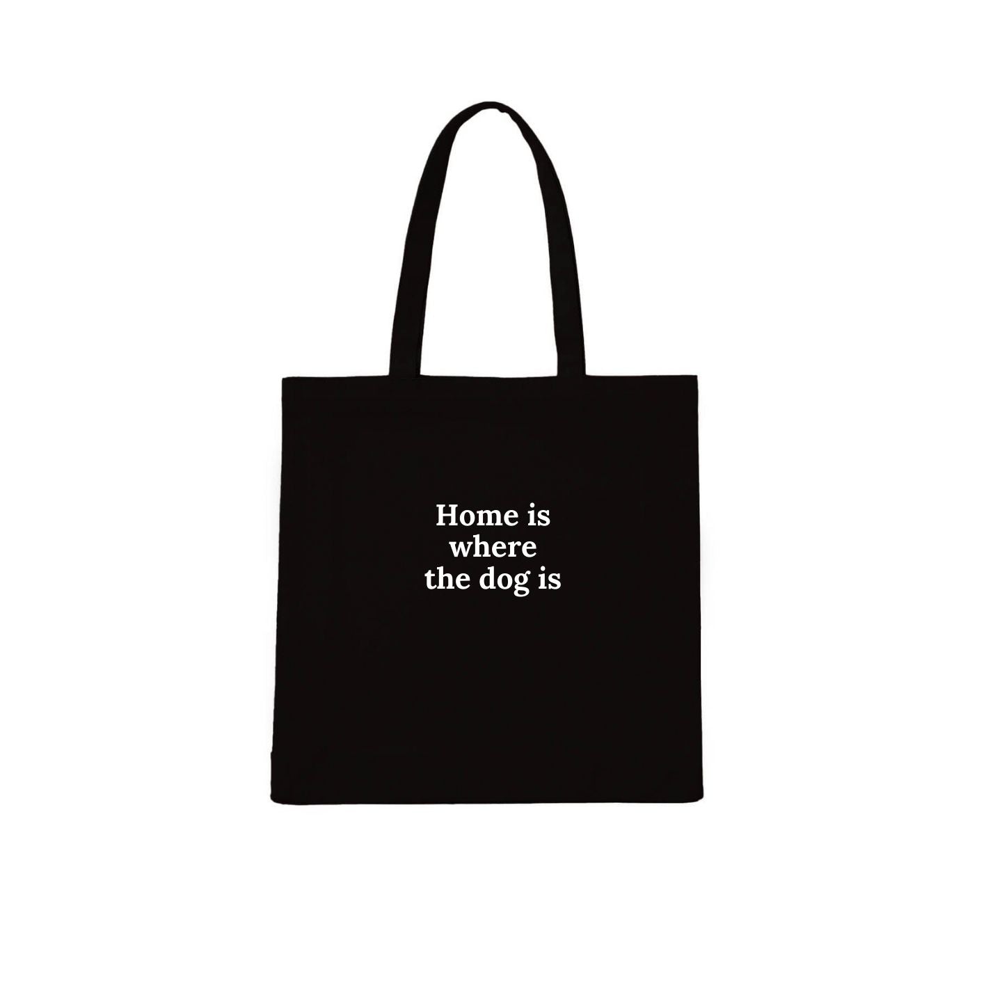 Home Is Where the Dog Is Tote