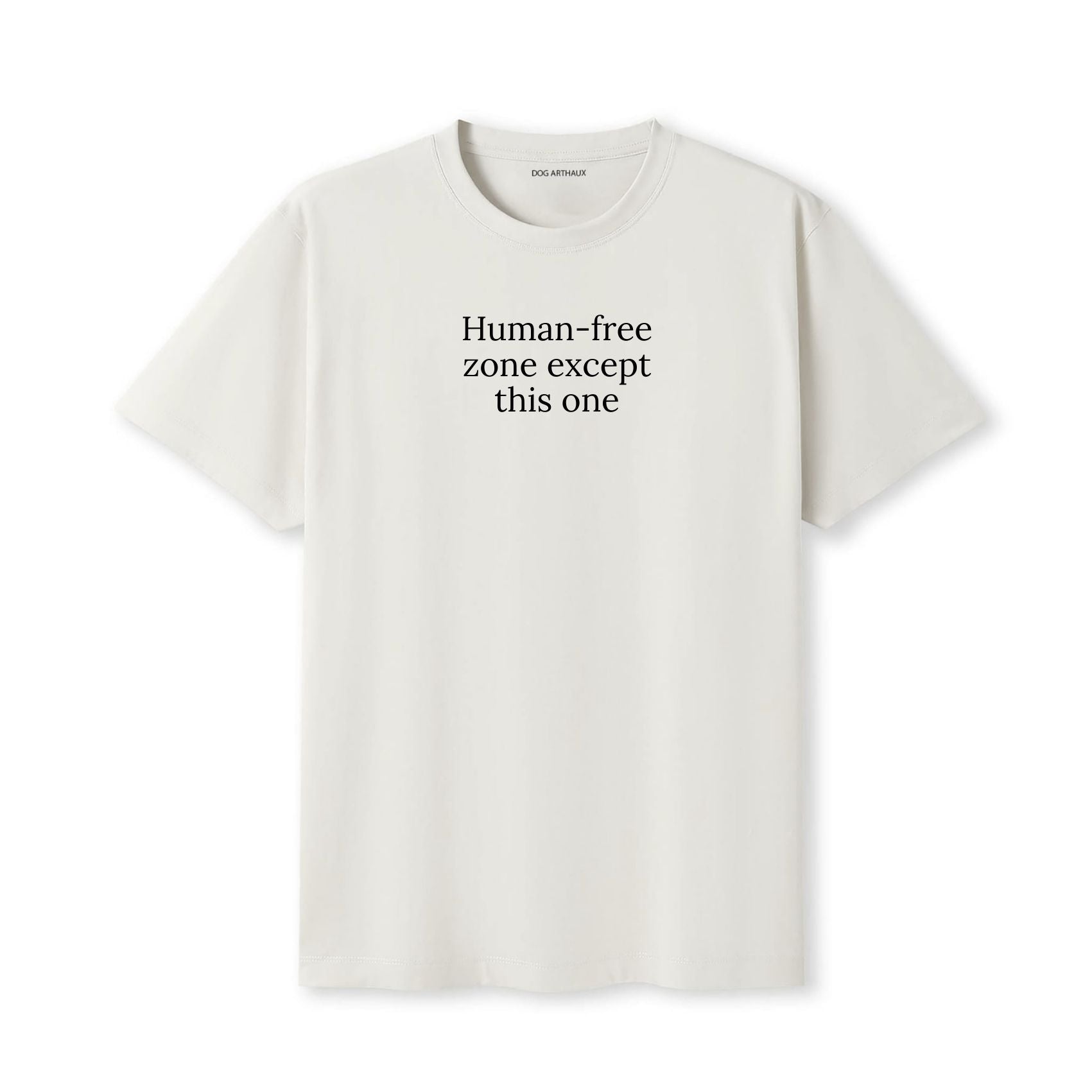 Human-free Zone (Except This One) T-Shirt