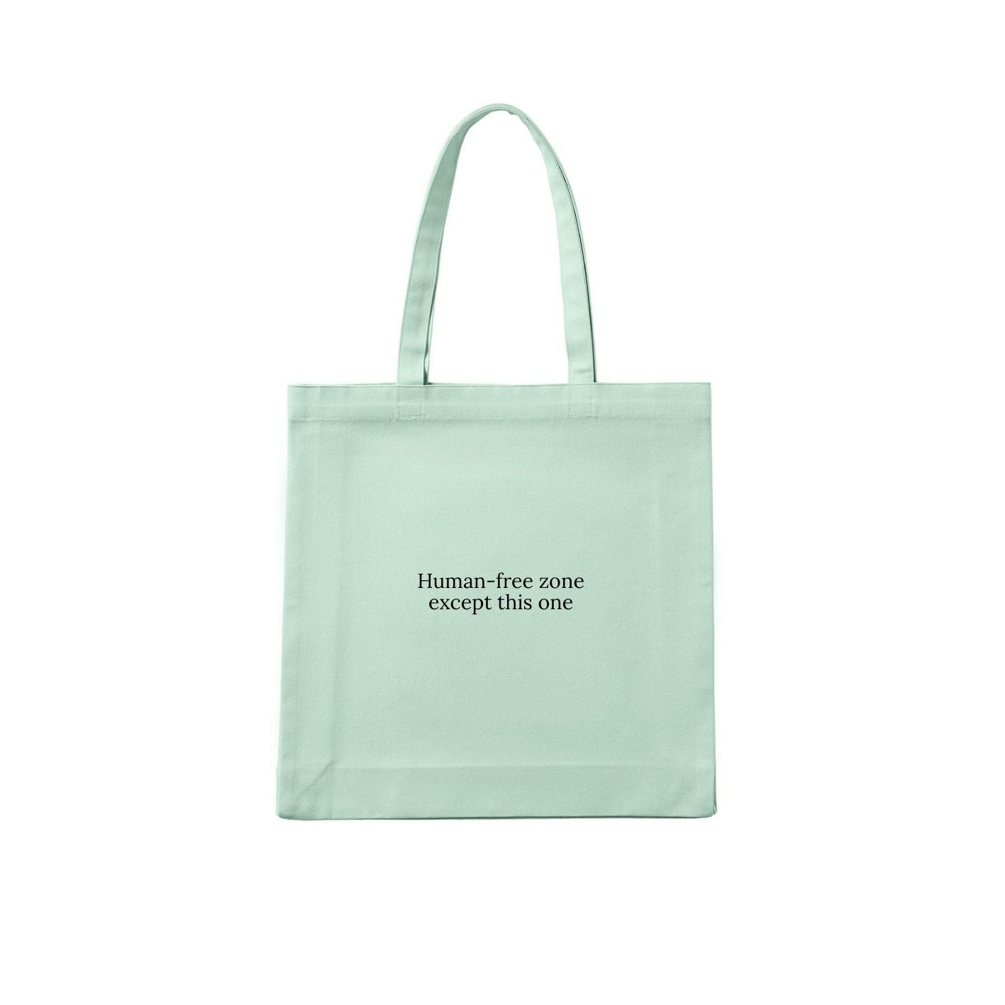 Human-Free Zone (Except This One) Tote