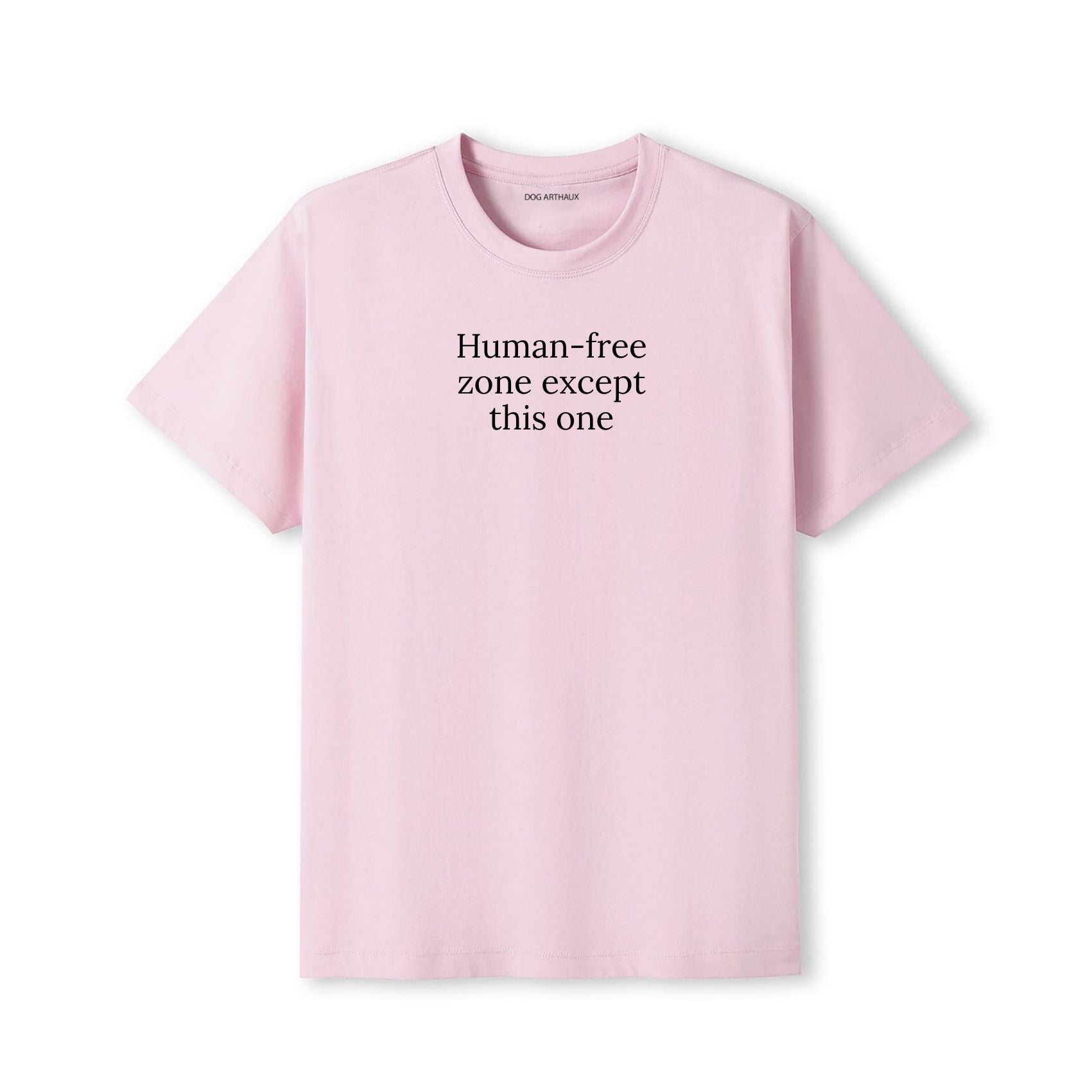 Human-free Zone (Except This One) T-Shirt
