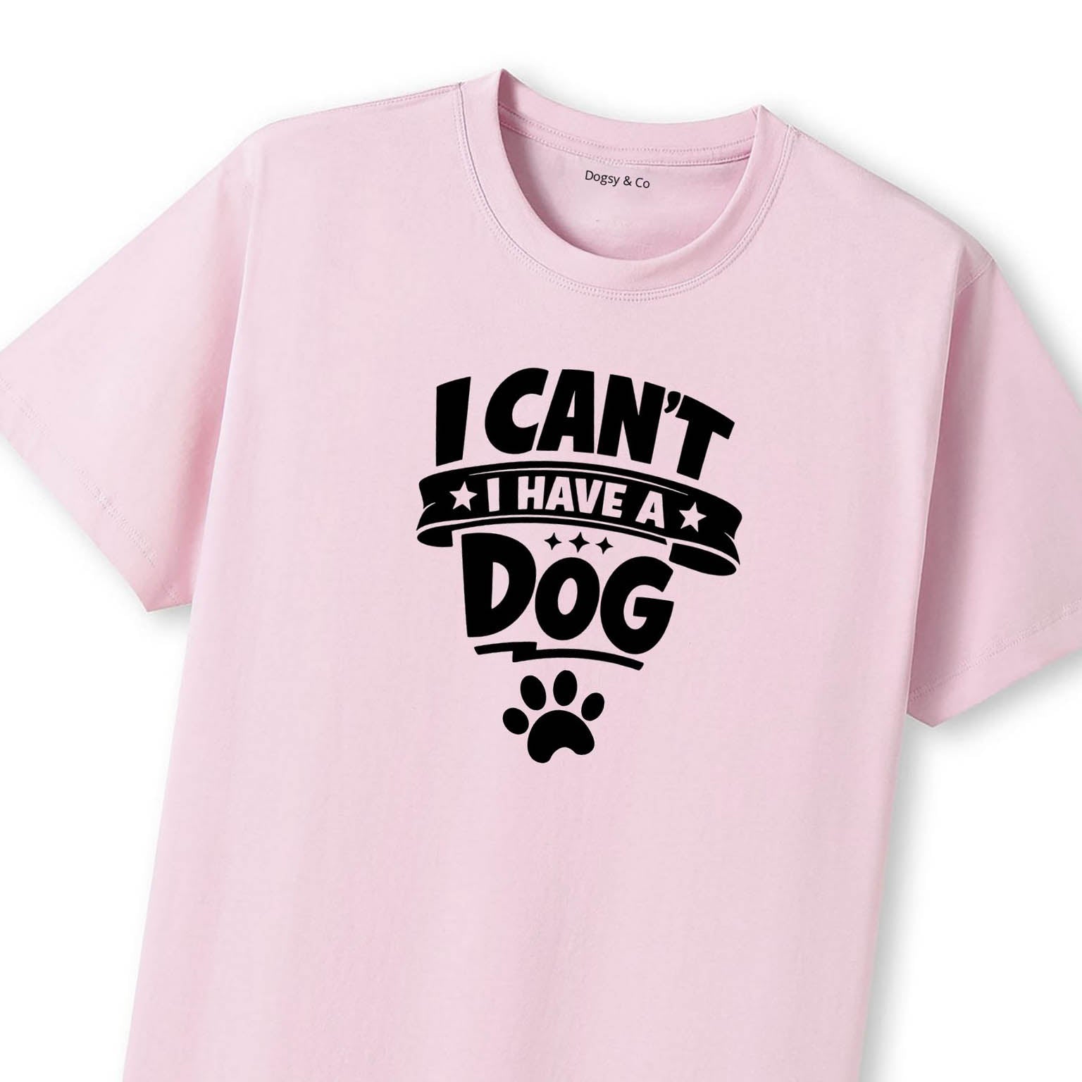 I Can't. I Have a Dog. T-Shirt - image 11