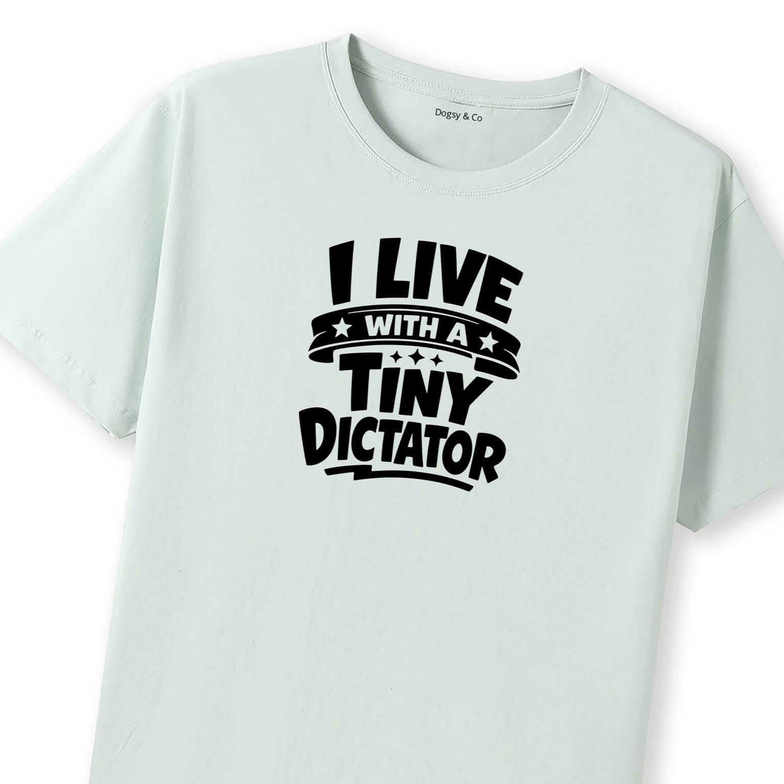 I Live With a Tiny Dictator T-Shirt - image 10