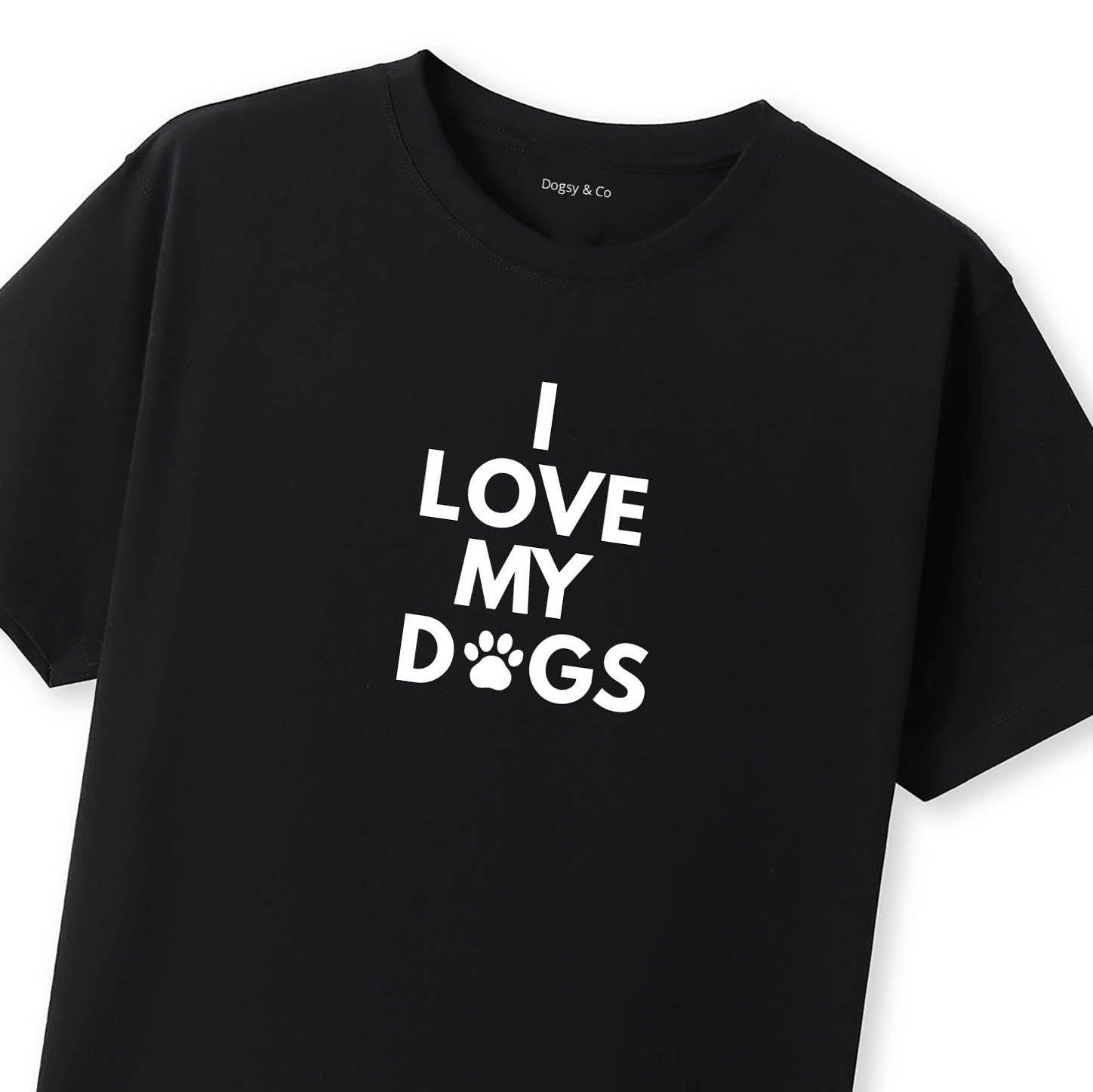 I Love My Dogs T-Shirt - image 8