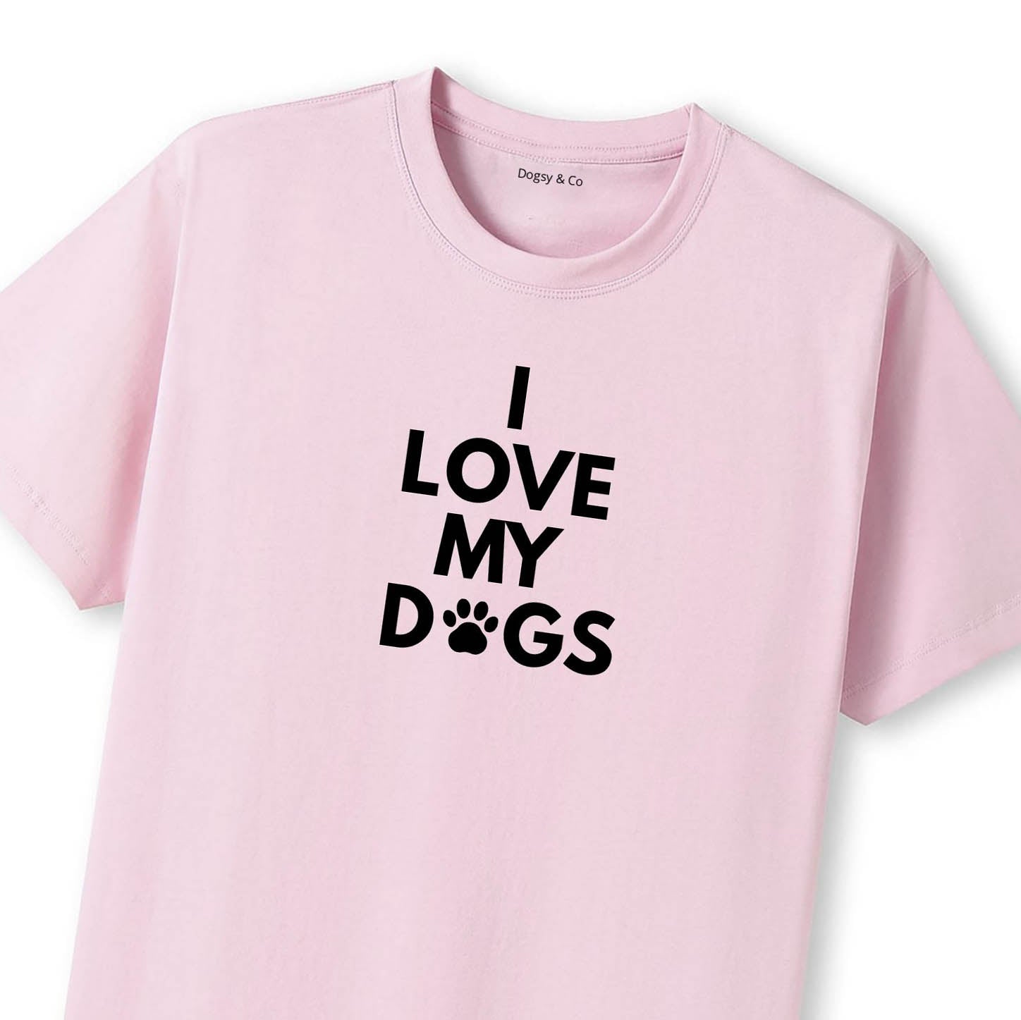 I Love My Dogs T-Shirt - image 9