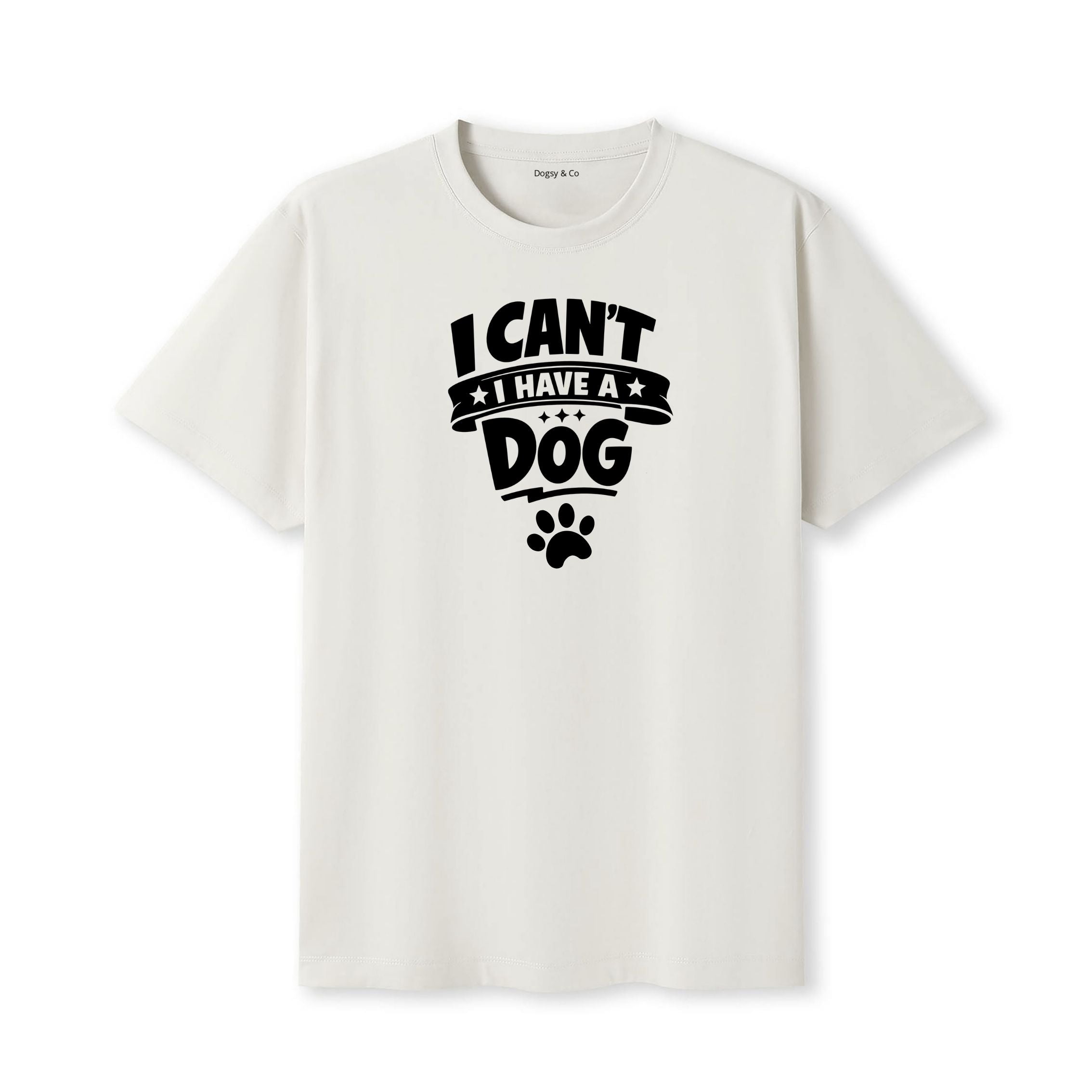 I Can't. I Have a Dog. T-Shirt - image 5