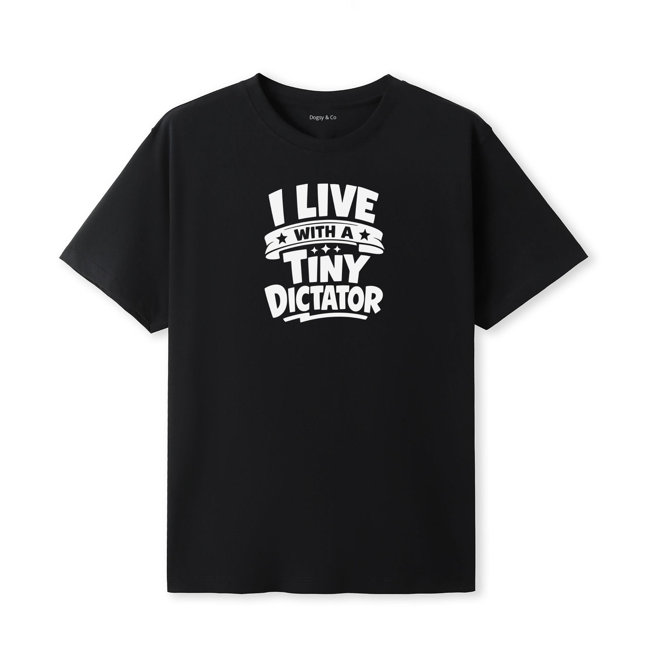 I Live With a Tiny Dictator T-Shirt - image 7