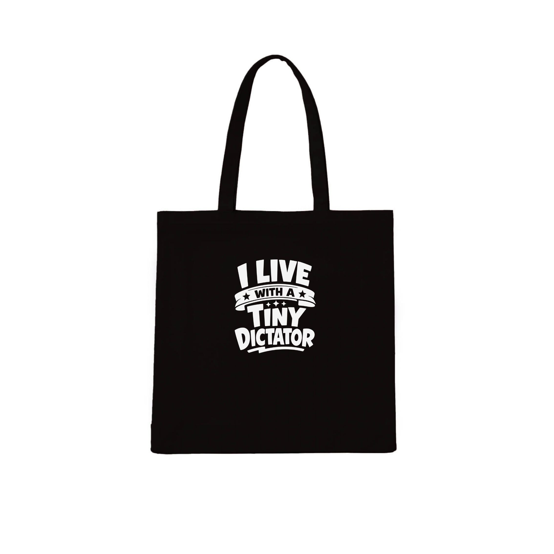 I Live With a Tiny Dictator Tote Bag | Dogsy & Co