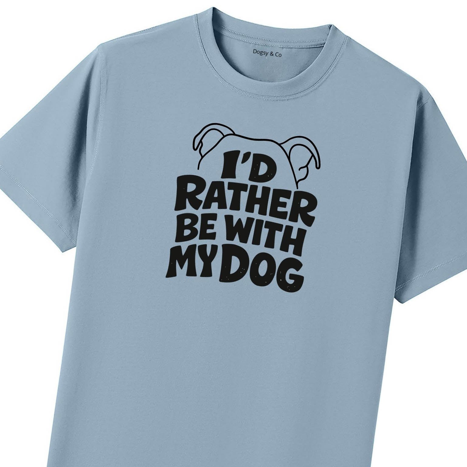 I'd Rather Be with My Dog 01 T-Shirt - image 8