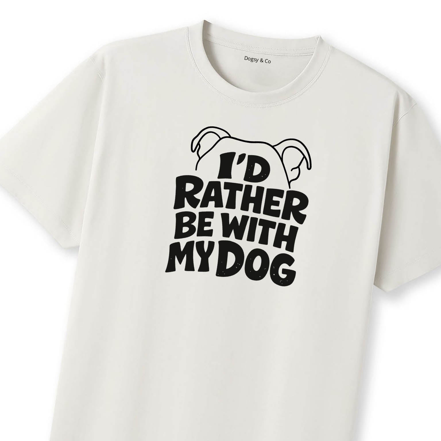 I'd Rather Be with My Dog 01 T-Shirt - image 10