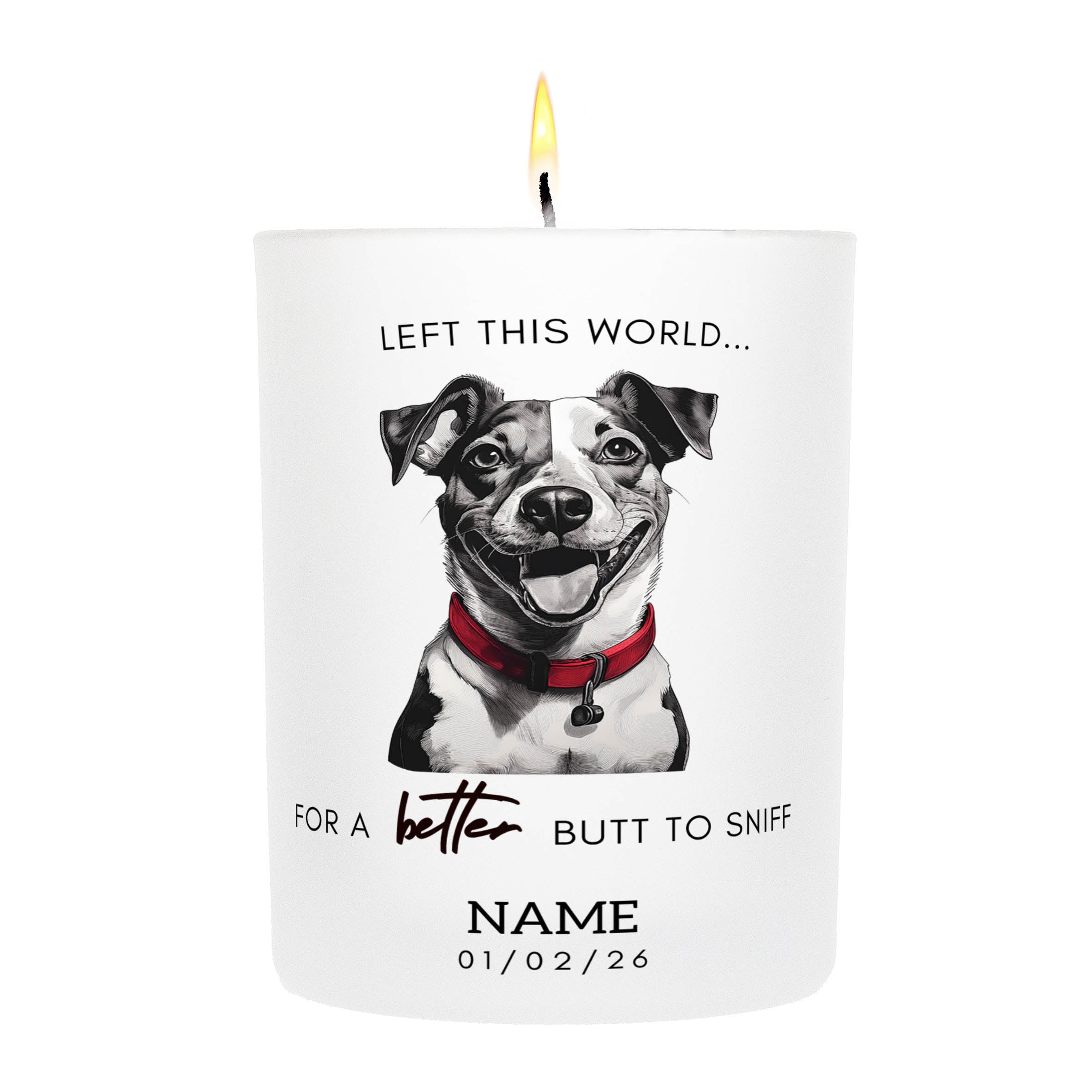 Jack Russell in Memory Better Butt To Sniff Custom Candle.