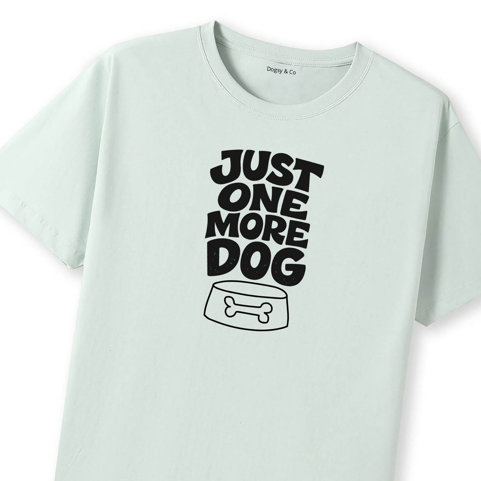 Just One More Dog T-Shirt - image 9