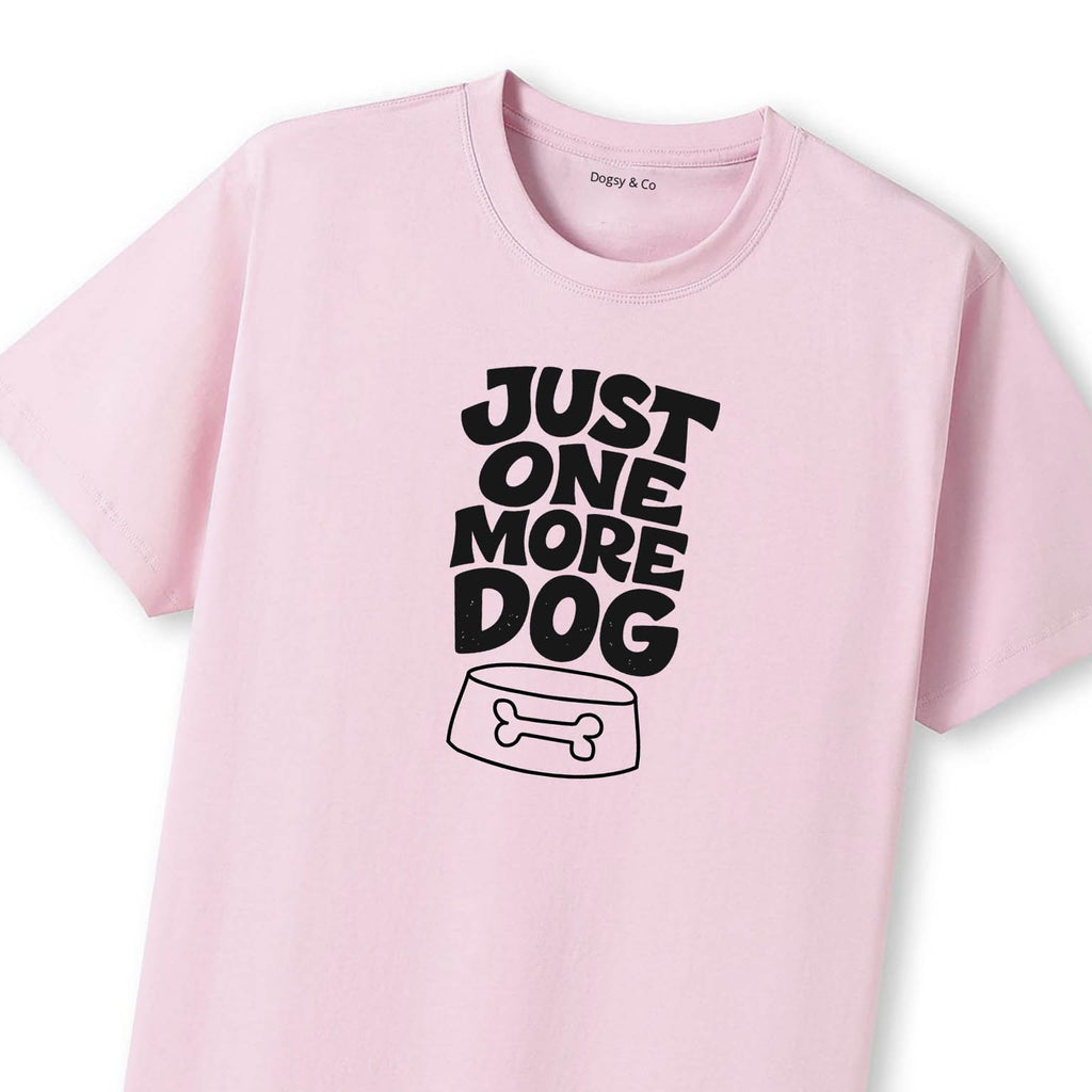 Just One More Dog T-Shirt - image 11