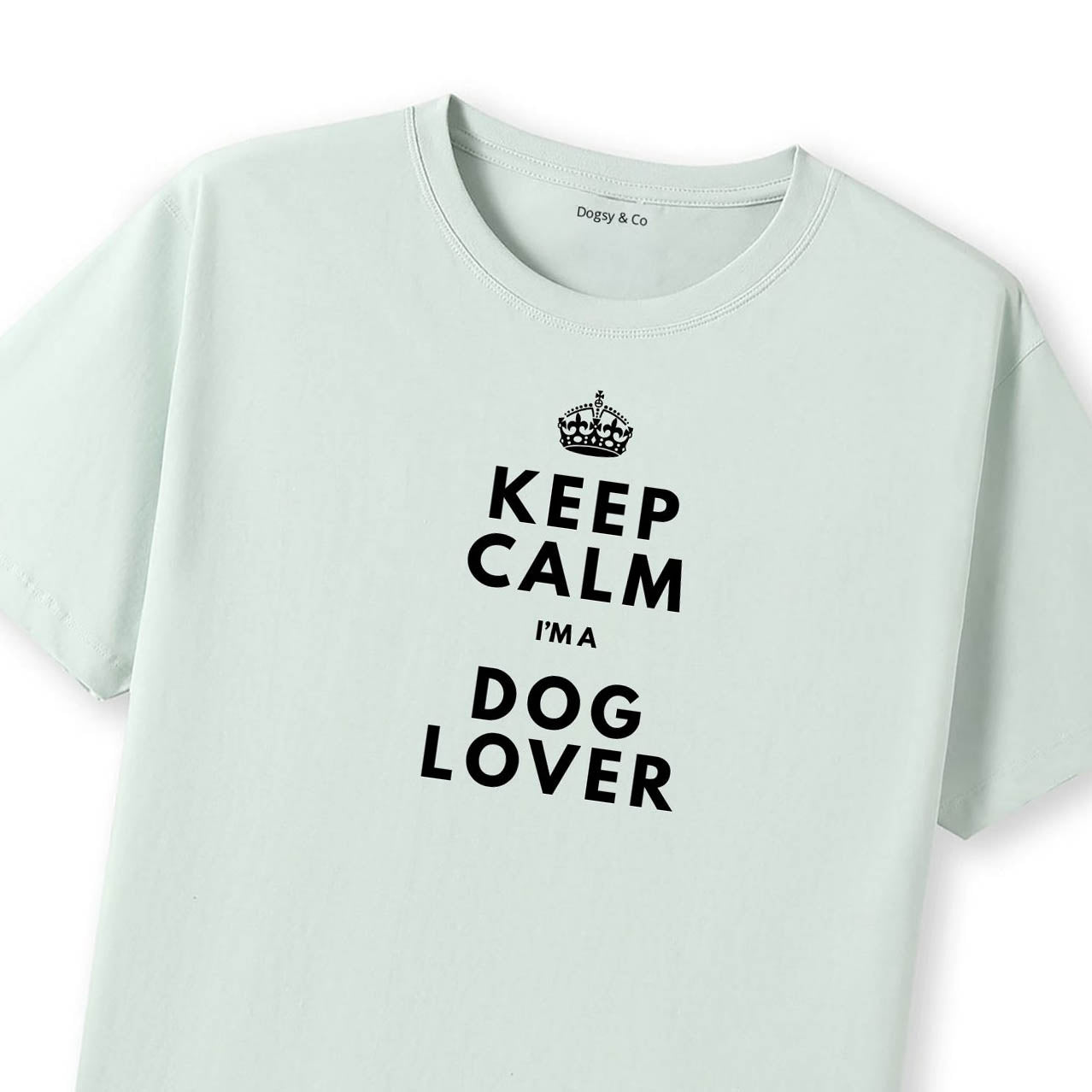Keep Calm I'm a Dog Lover T-Shirt - image 10