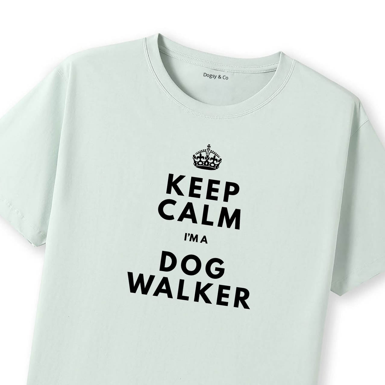 Keep Calm - I'm a Dog Walker T-Shirt - image 10