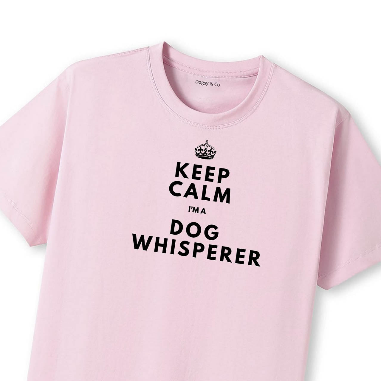 Keep Calm - I'm a Dog Whisperer T-Shirt - image 8