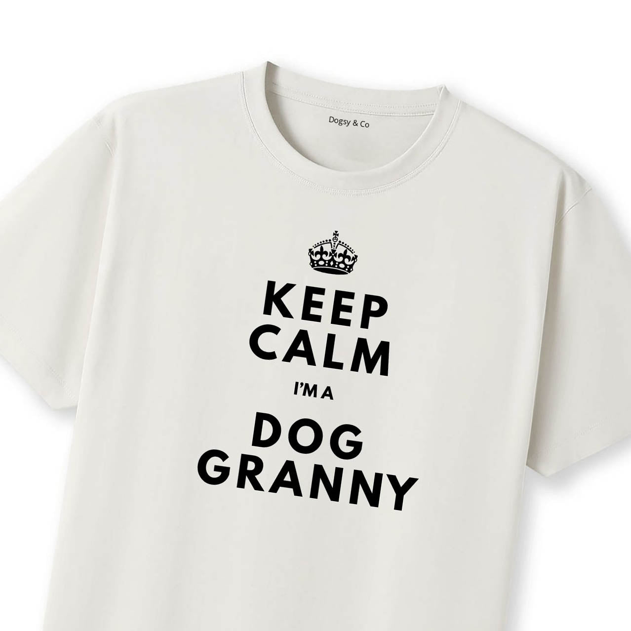 Keep Calm I Dog Granny T-Shirt - T-Shirt Close Up