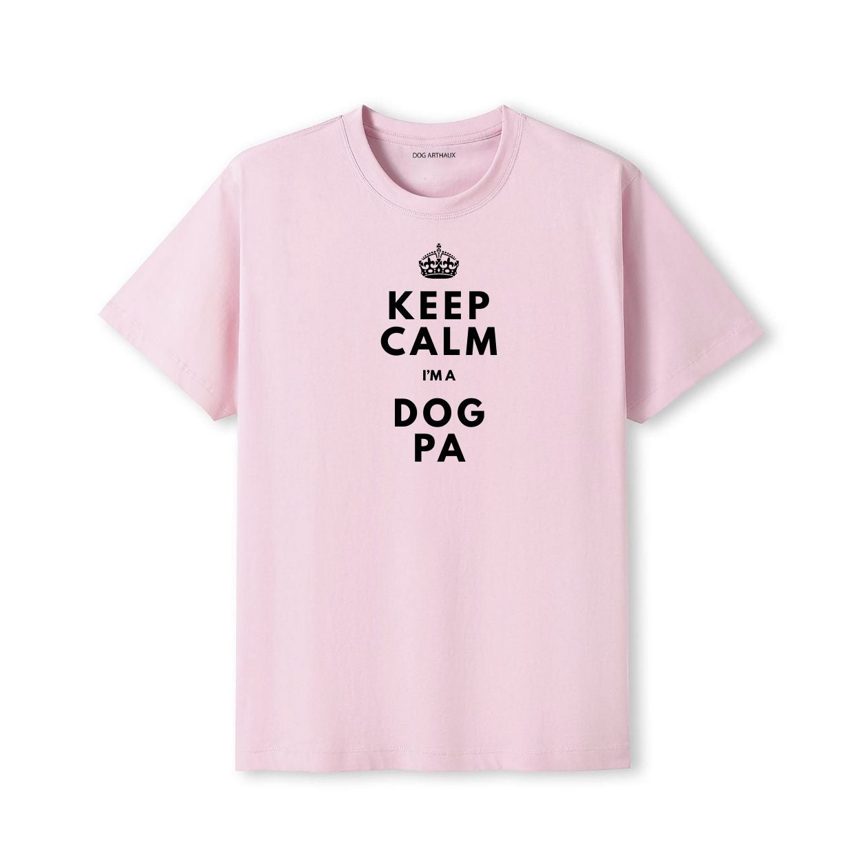 Keep Calm I'm a Dog Pa T-Shirt
