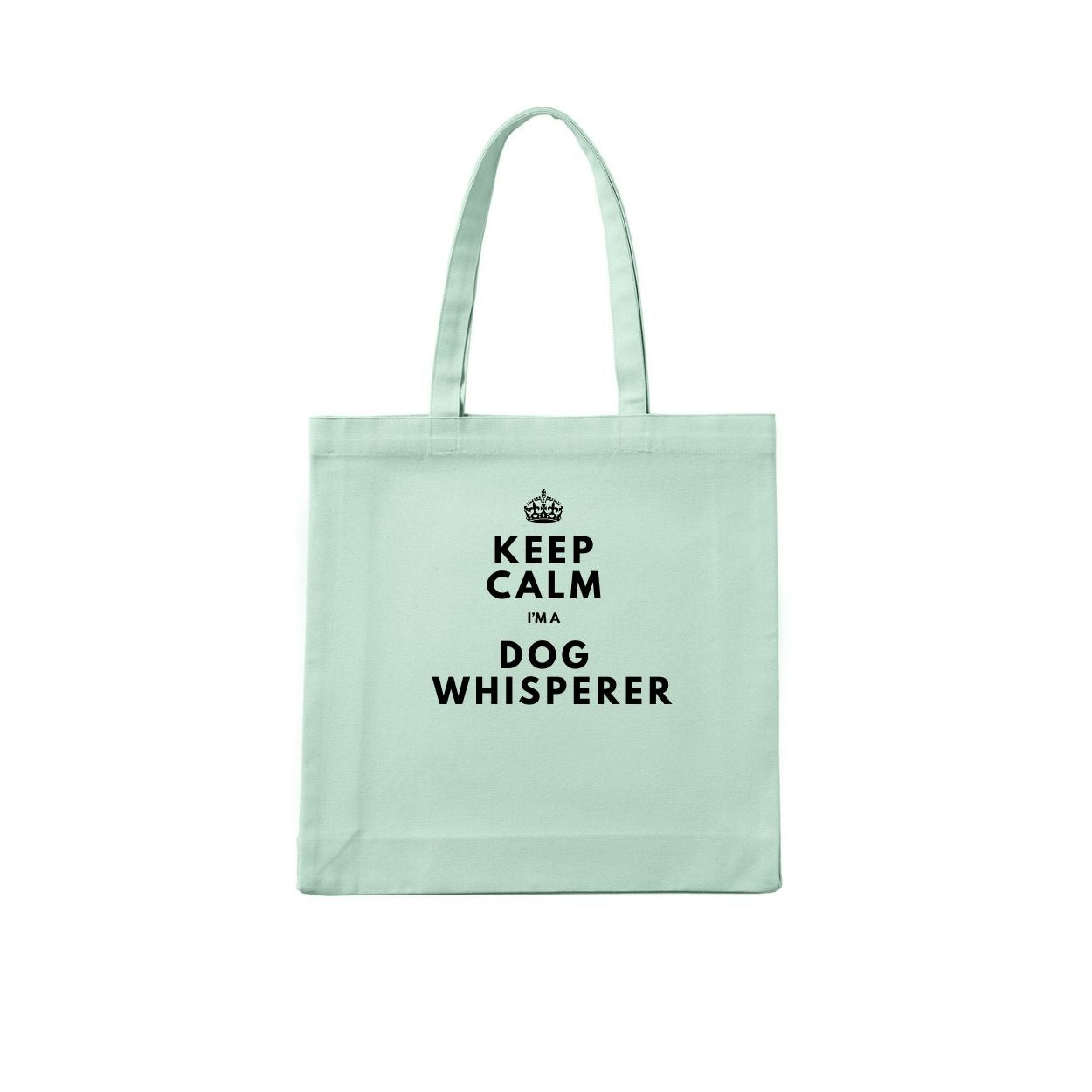 KEEP CALM IM A DOG WHISPERER Tote Bag