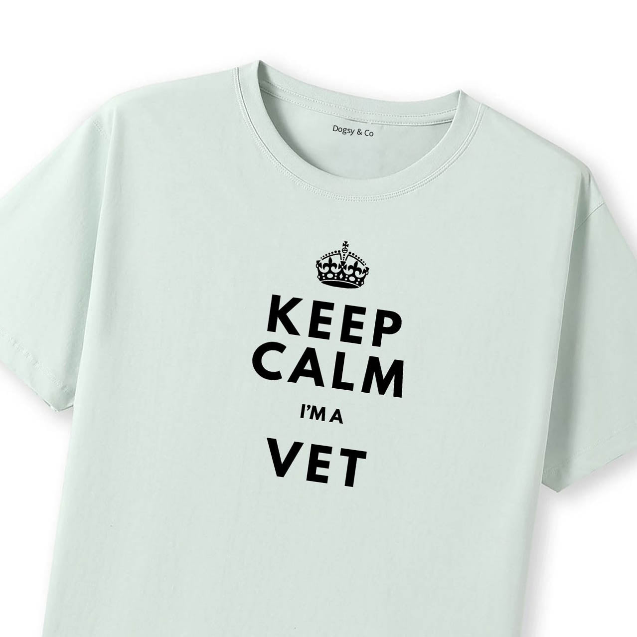 Keep Calm I'm a Vet T-Shirt - T-Shirt Close Up