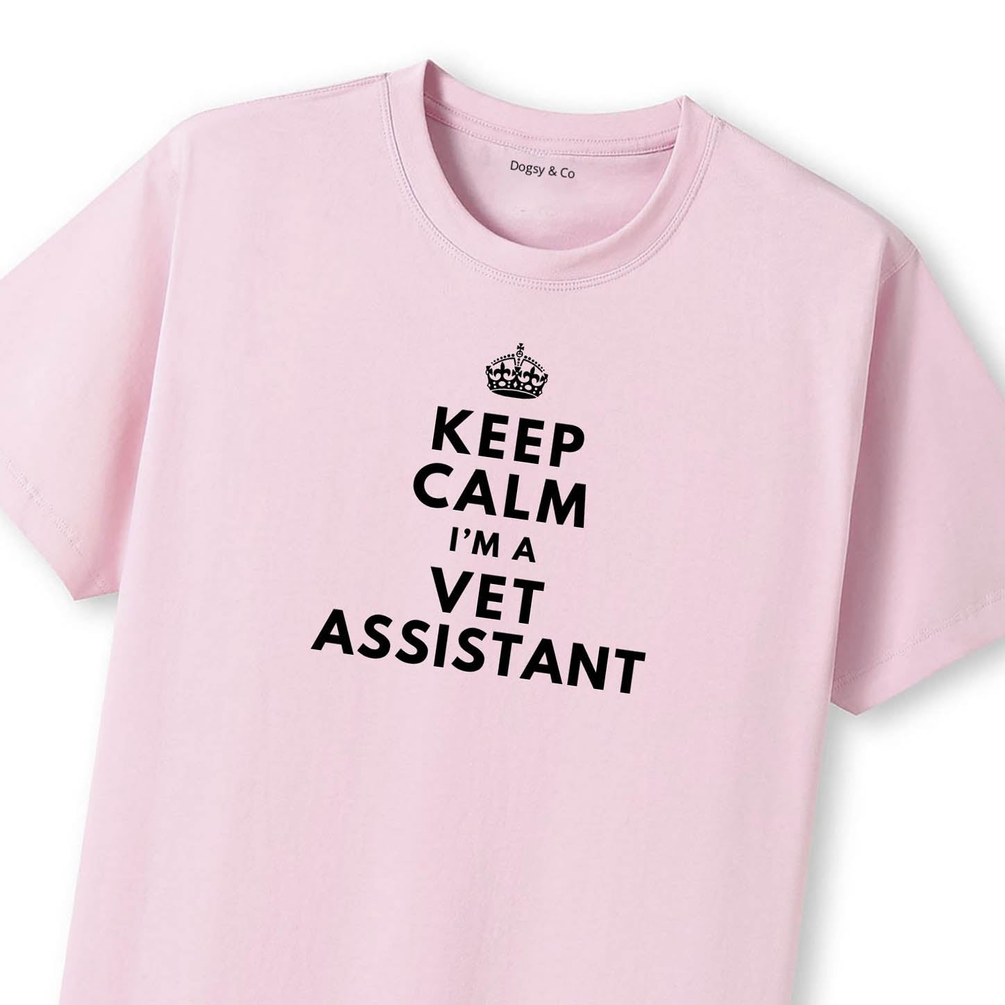 Keep Calm I'm a Vet Assistant T-Shirt - image 9