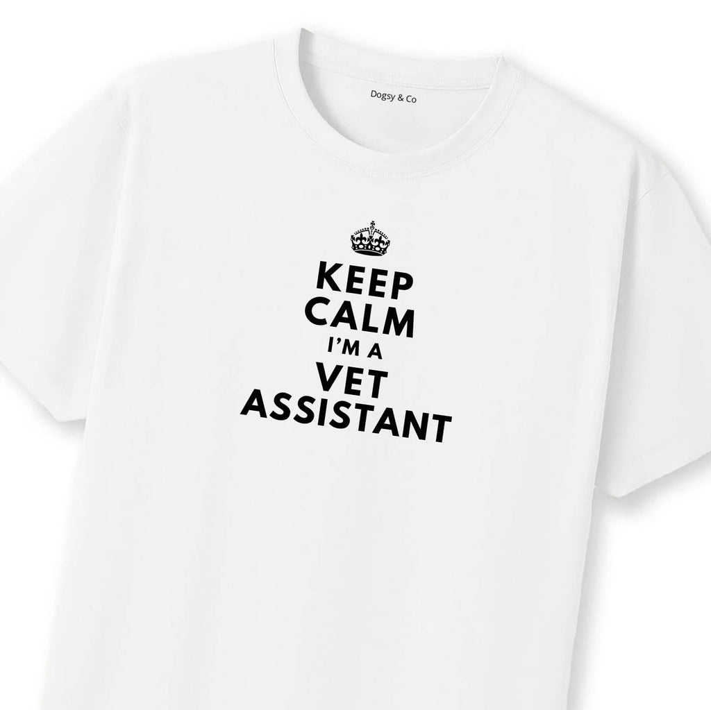 Keep Calm I'm a Vet Assistant T-Shirt | Dogsy & Co