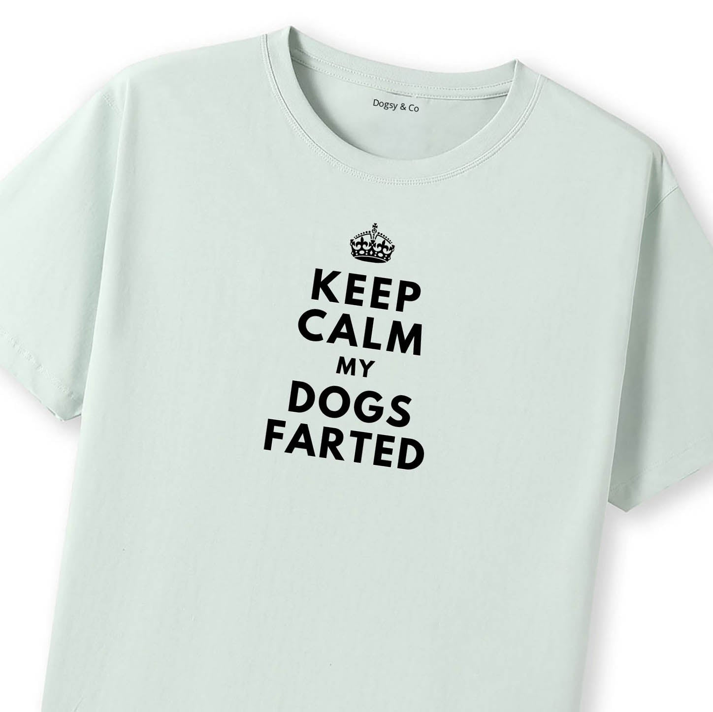 Keep Calm My Dog Farted T-Shirt - image 11