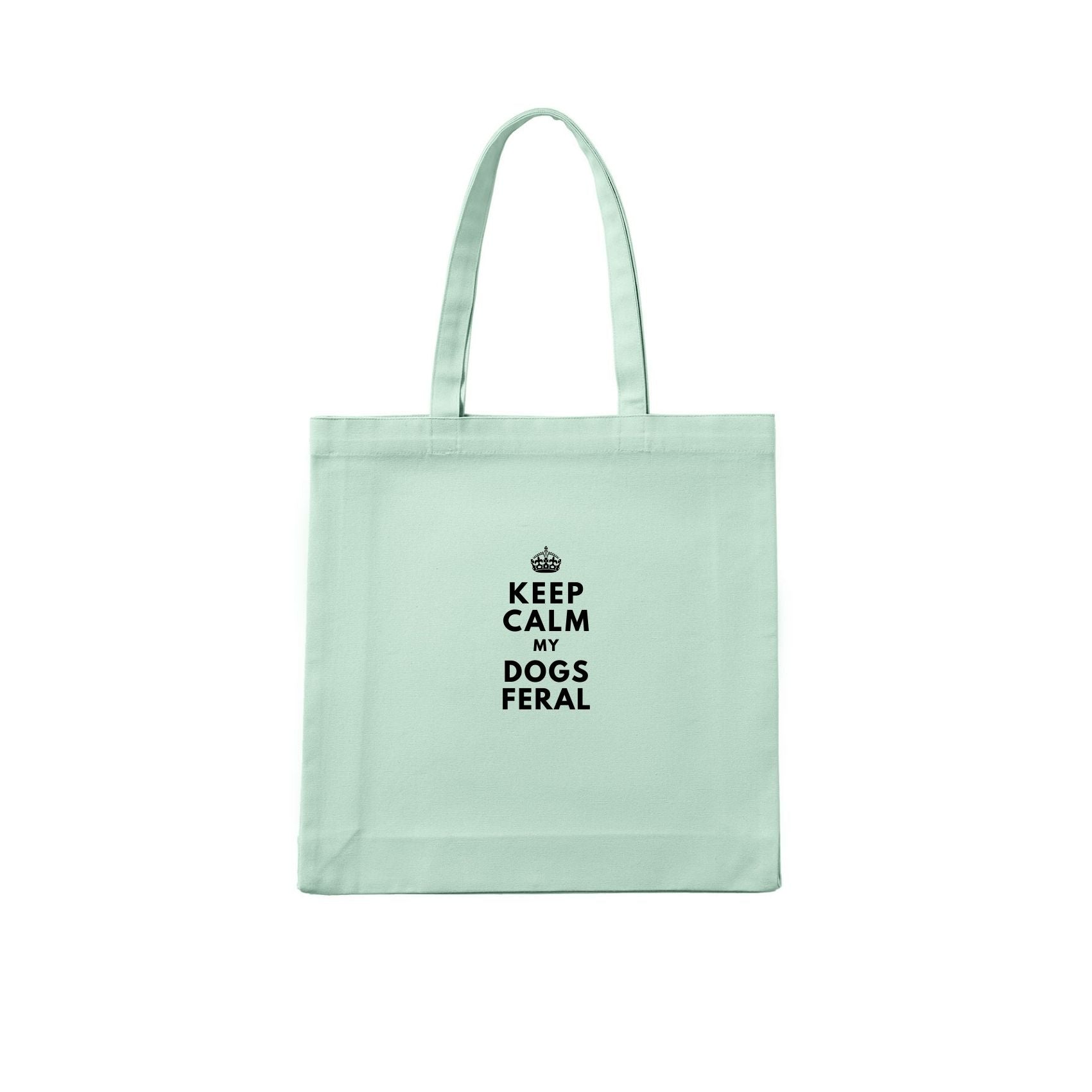 Keep Calm My Dog's Feral Tote Bag