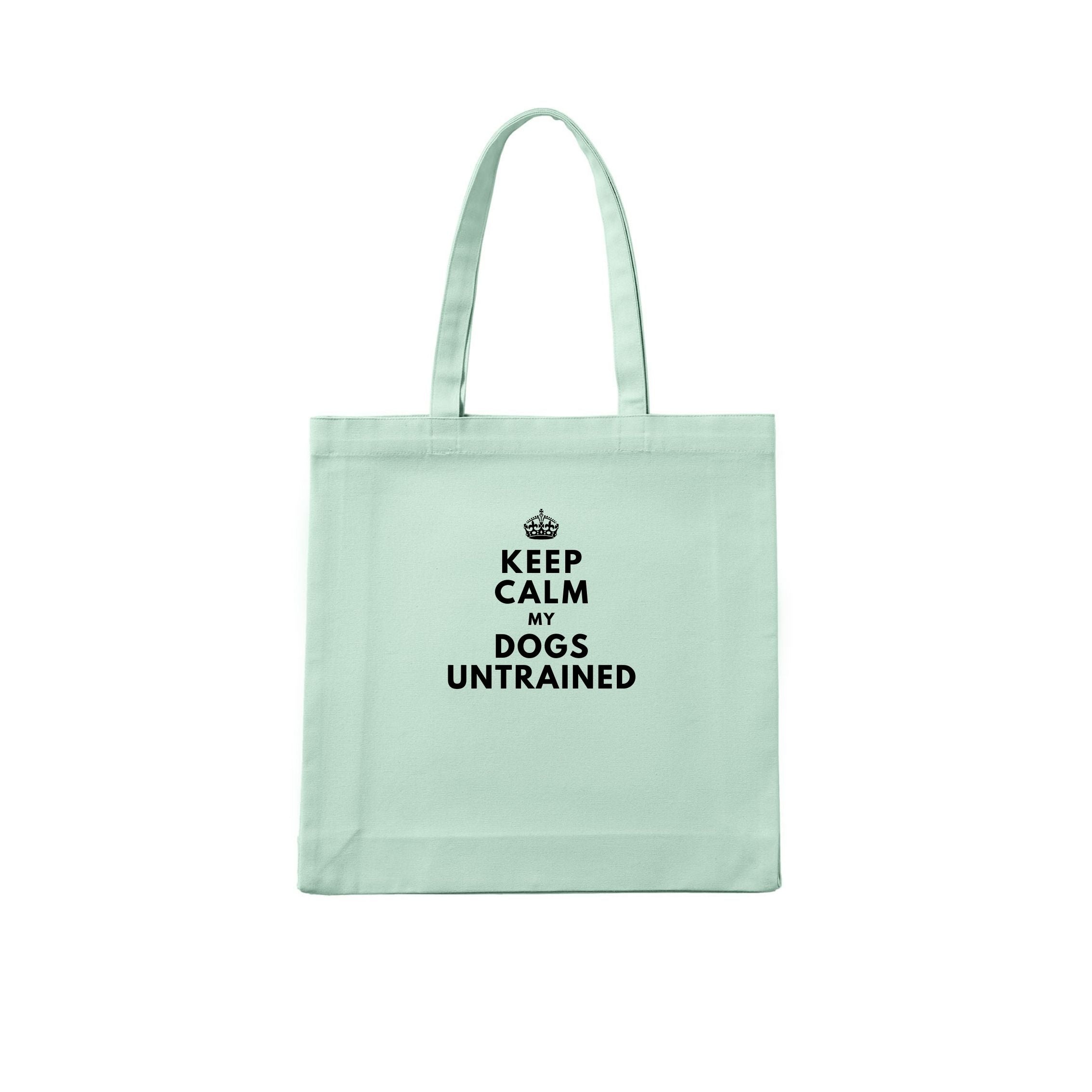 Keep Calm My Dog's Untrained Tote Bag - alternate view