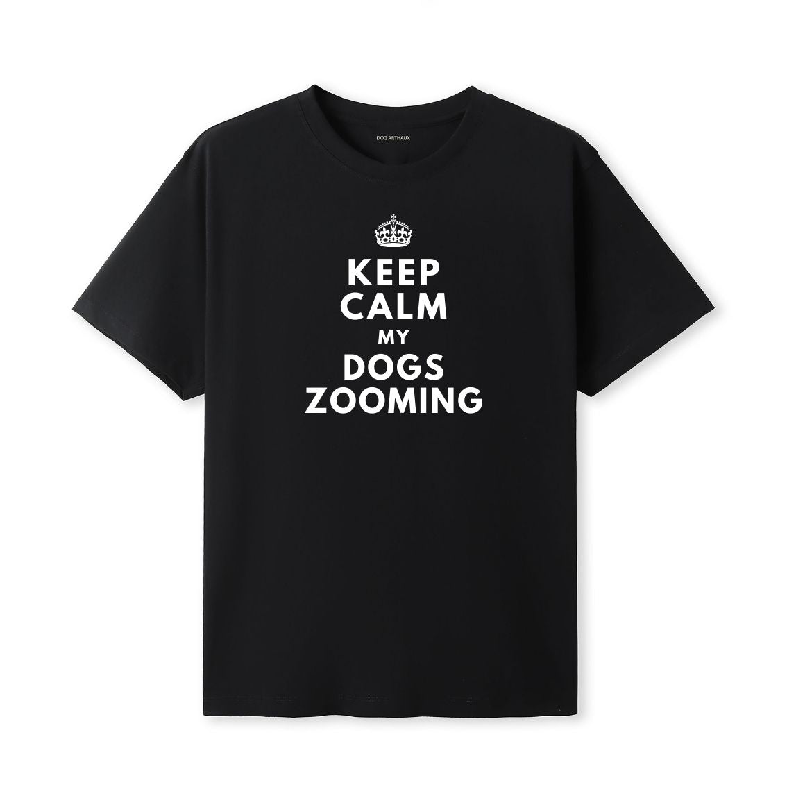 Keep Calm My Dog's Zooming T-Shirt