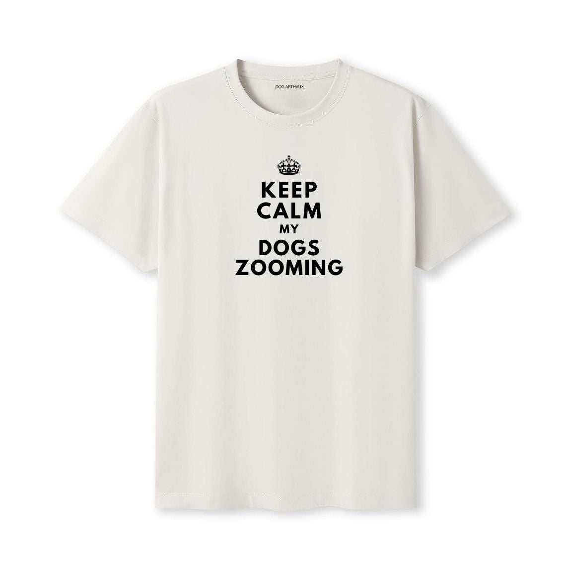 Keep Calm My Dog's Zooming T-Shirt