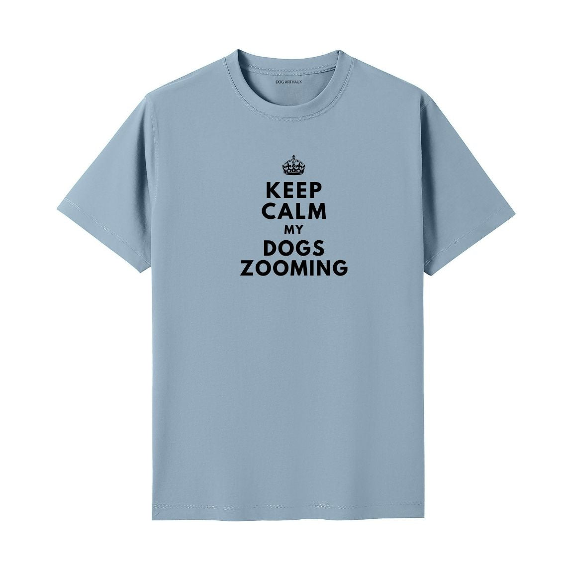 Keep Calm My Dog's Zooming T-Shirt
