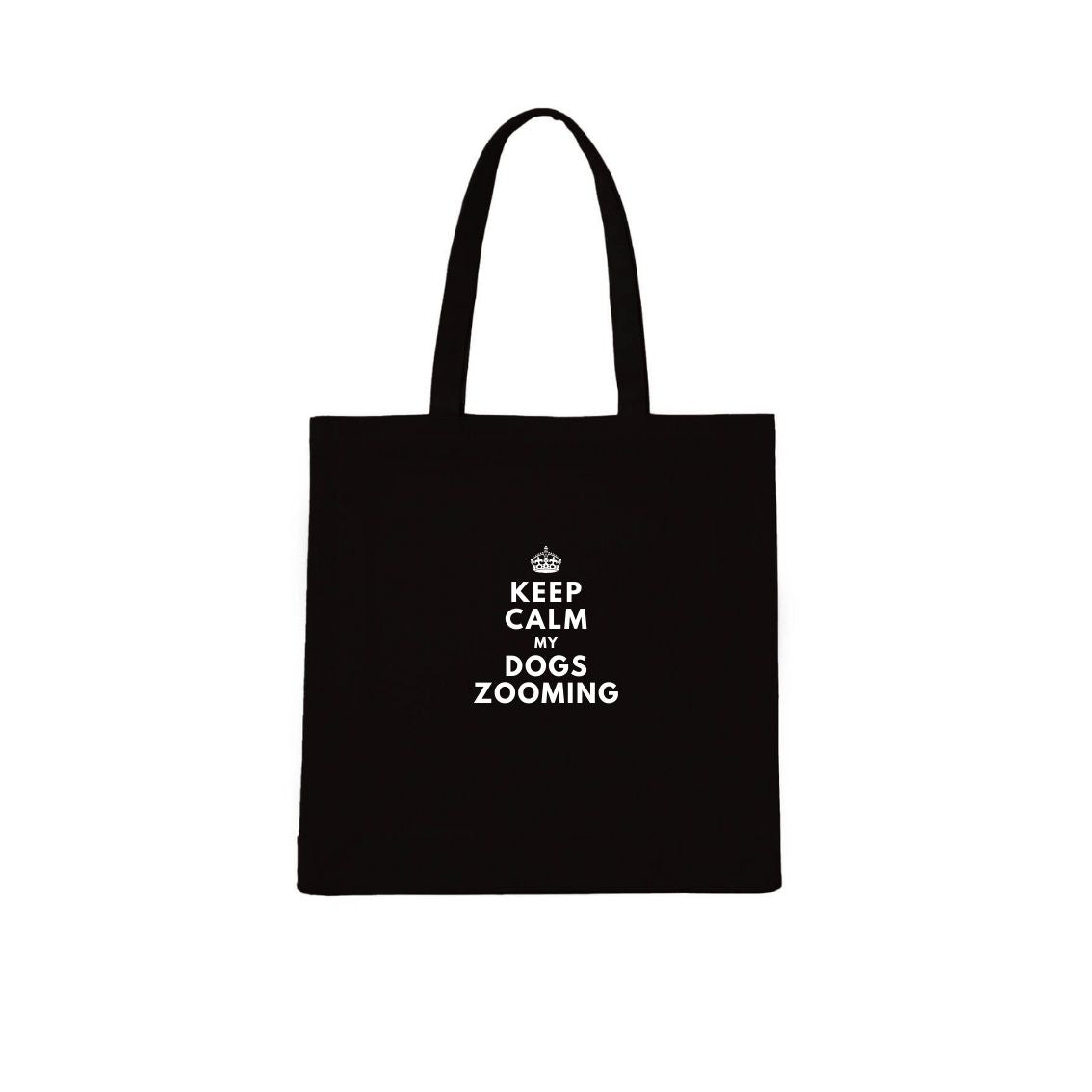 Keep Calm My Dog's Zooming Tote Bag