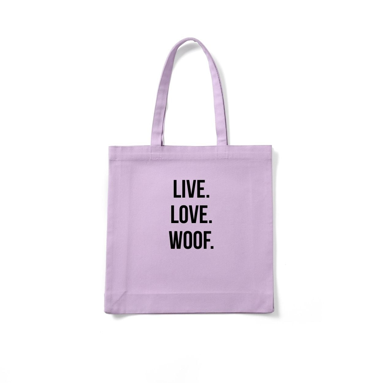 LIVE. LOVE. WOOF Tote Bag