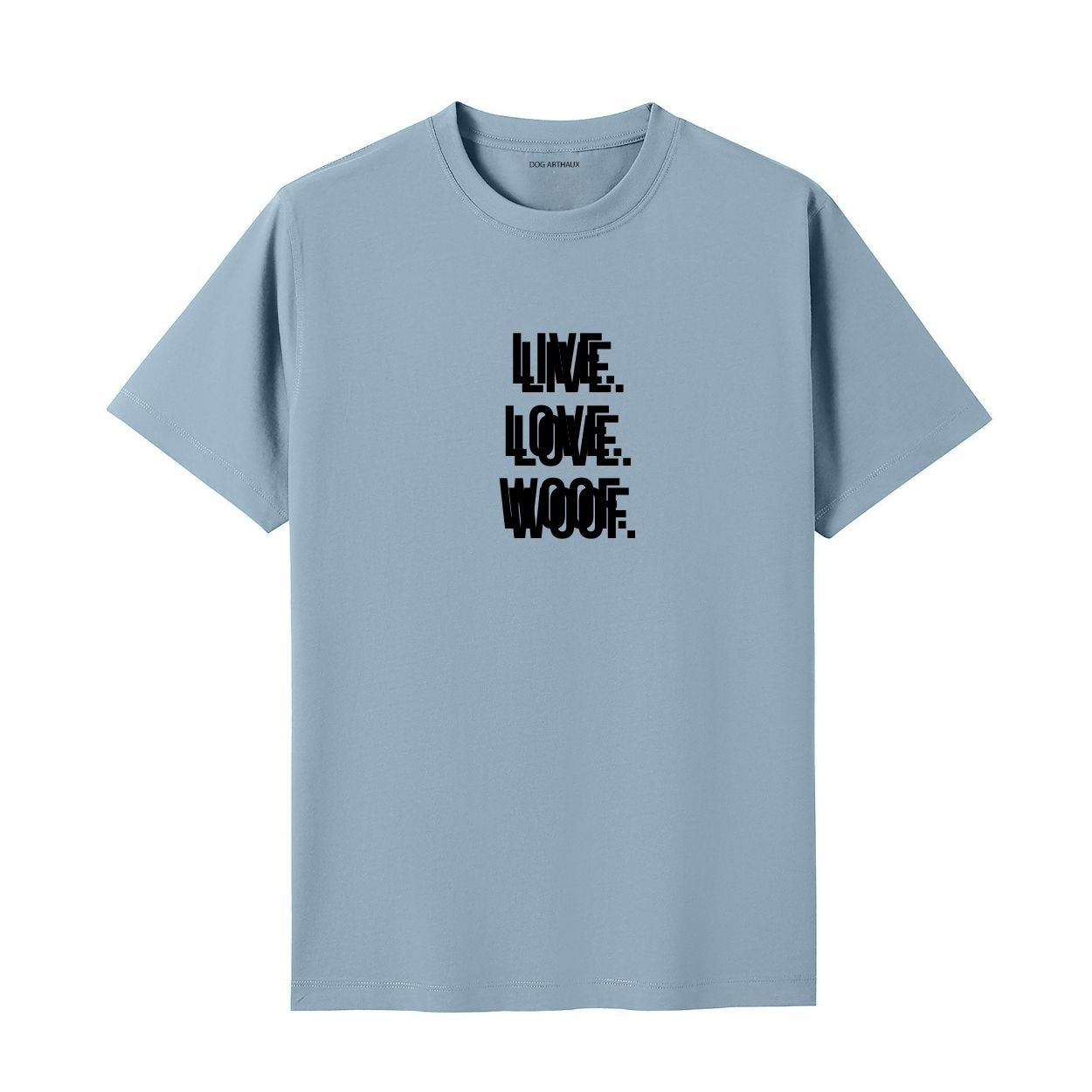 Live. Love. Woof T-Shirt