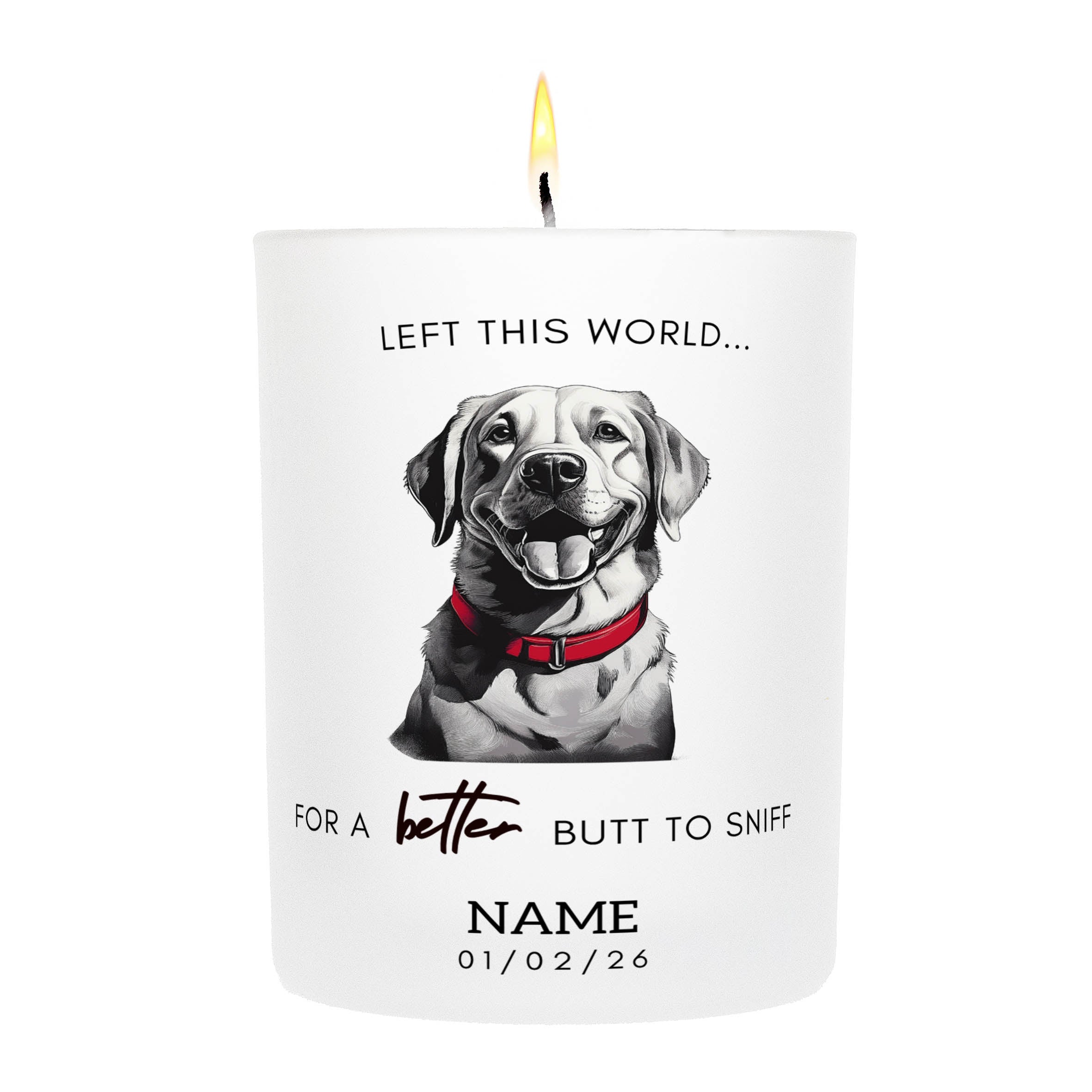 Labrador in Memory Better Butt To Sniff Custom Candle. | Dogsy & Co