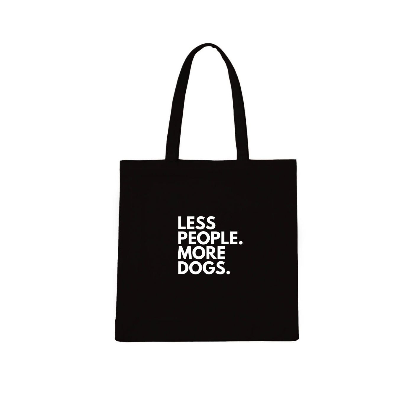 Less People. More Dogs. Tote
