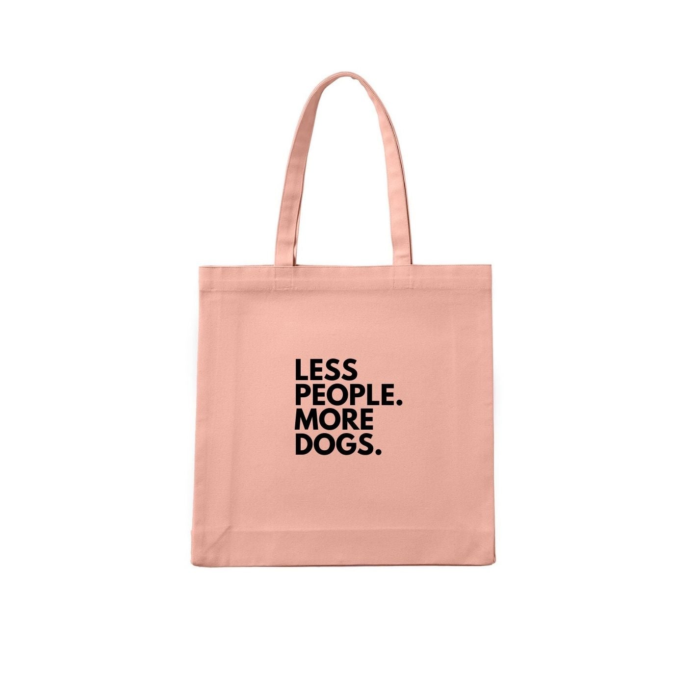 Less People. More Dogs. Tote