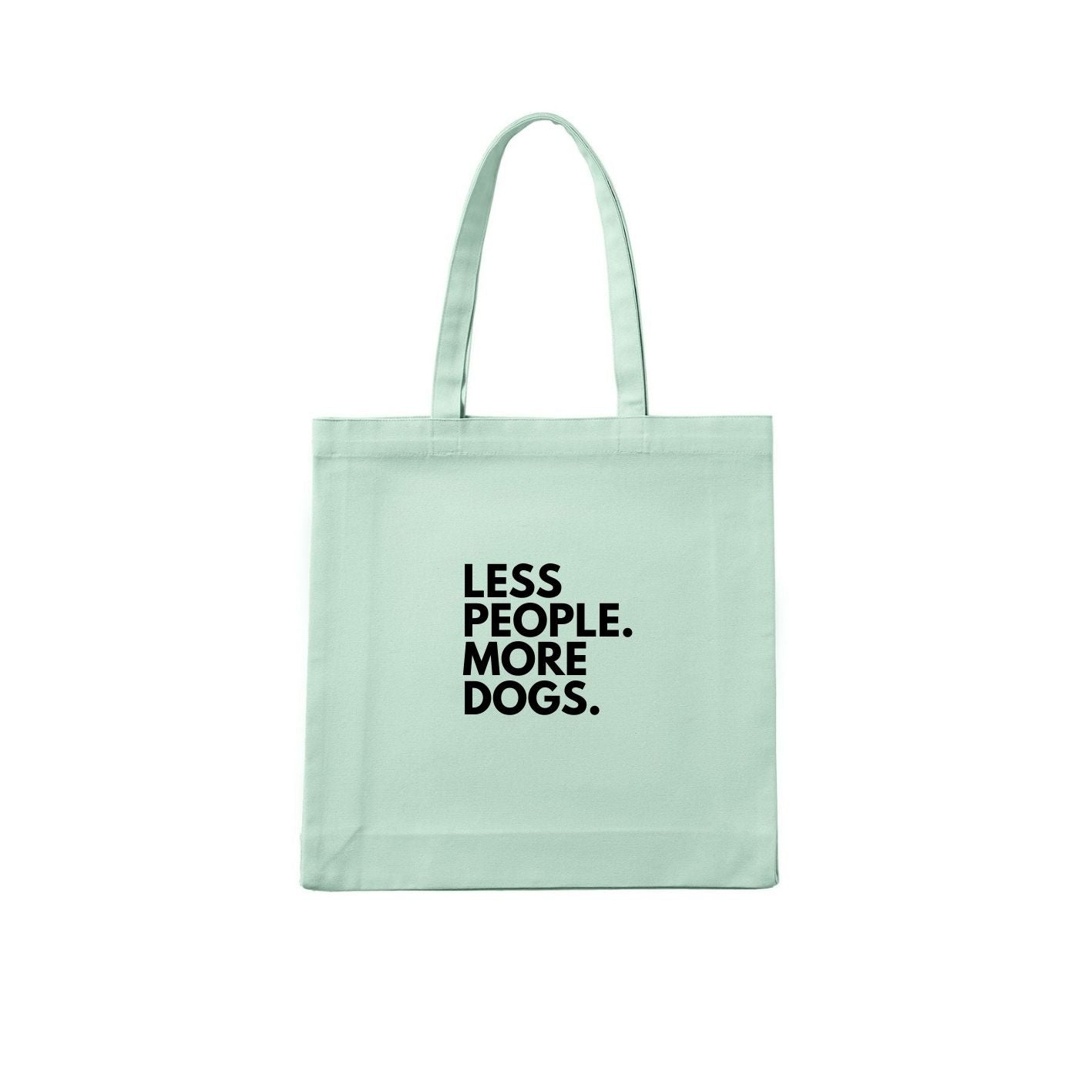 Less People. More Dogs. Tote